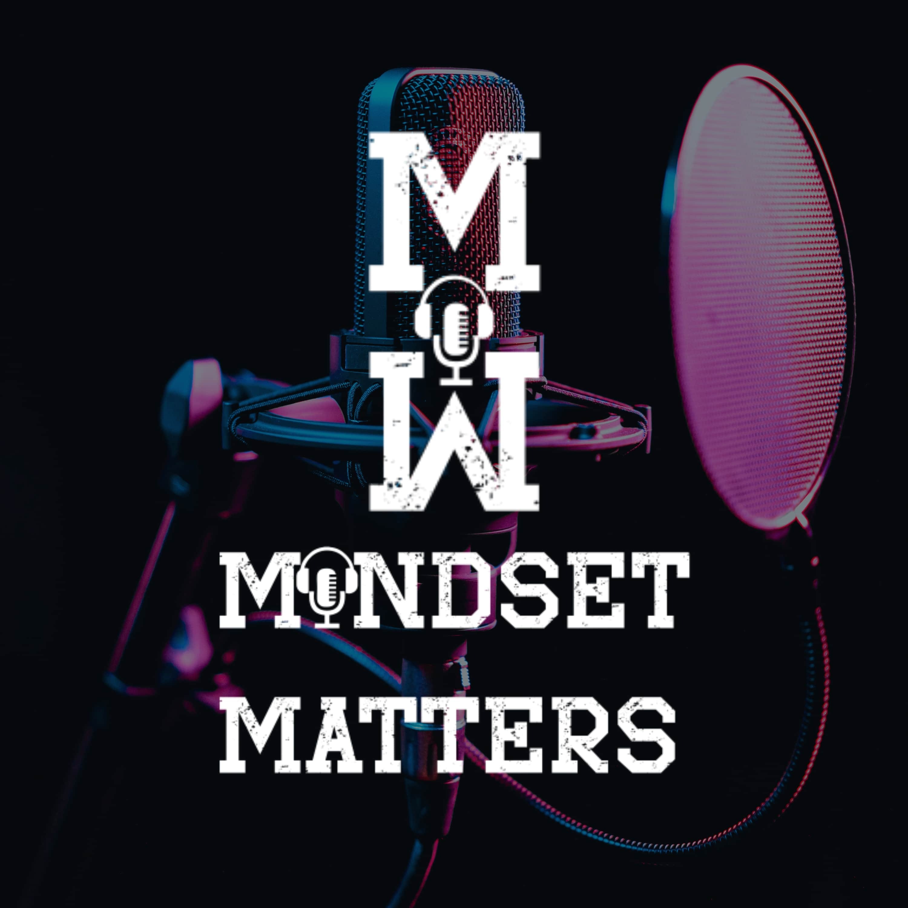 MINDSET MATTERS
