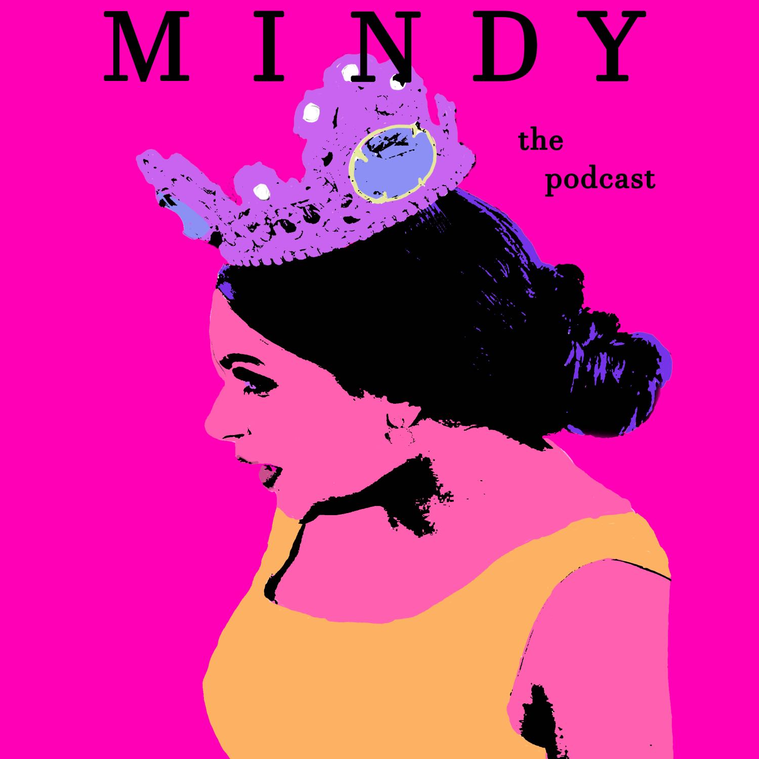 Mindy The Podcast
