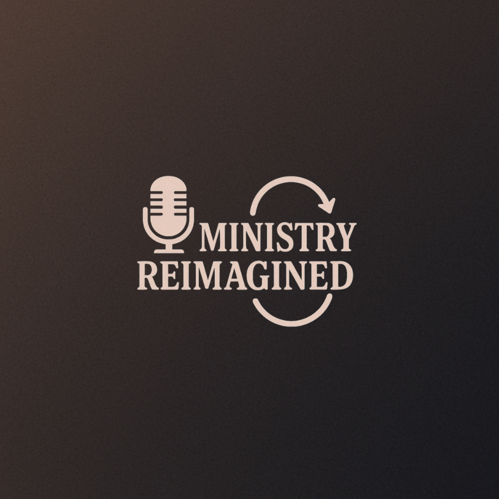 Ministry Reimagined