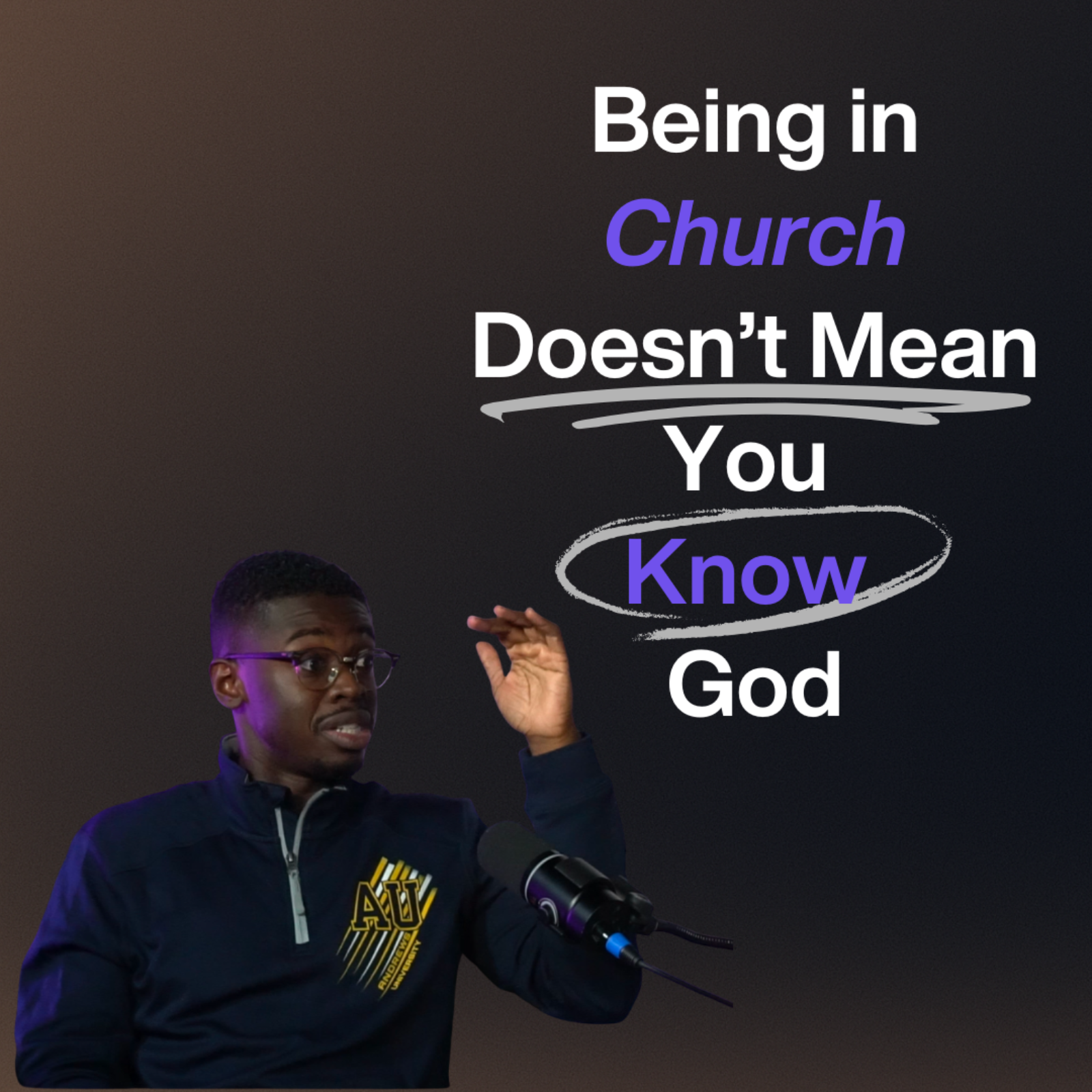 Being in Church Doesn’t Mean You Know God ~ Dean Darius Bridges episode artwork