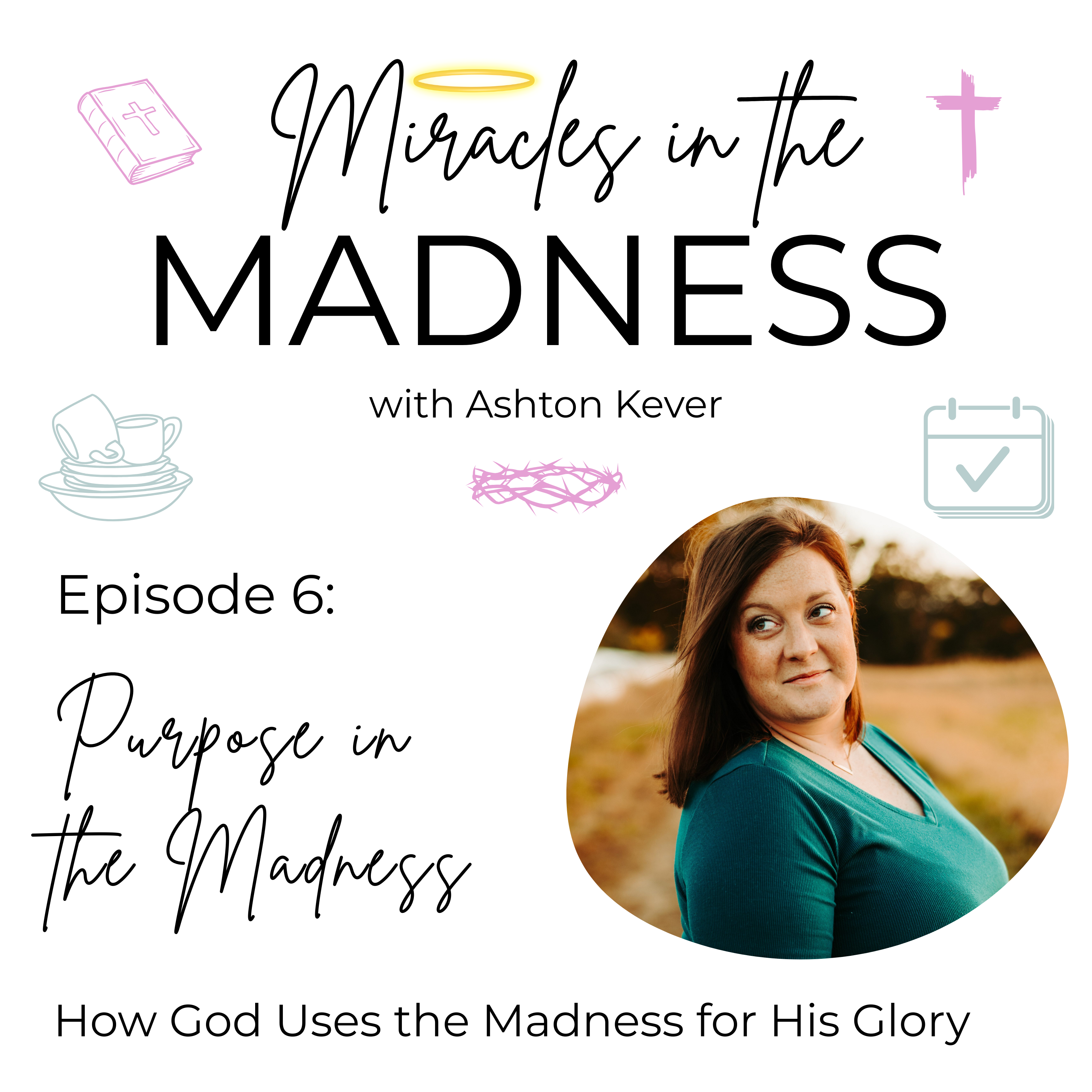 Finding Purpose in the Madness of Everyday Mom Life episode artwork