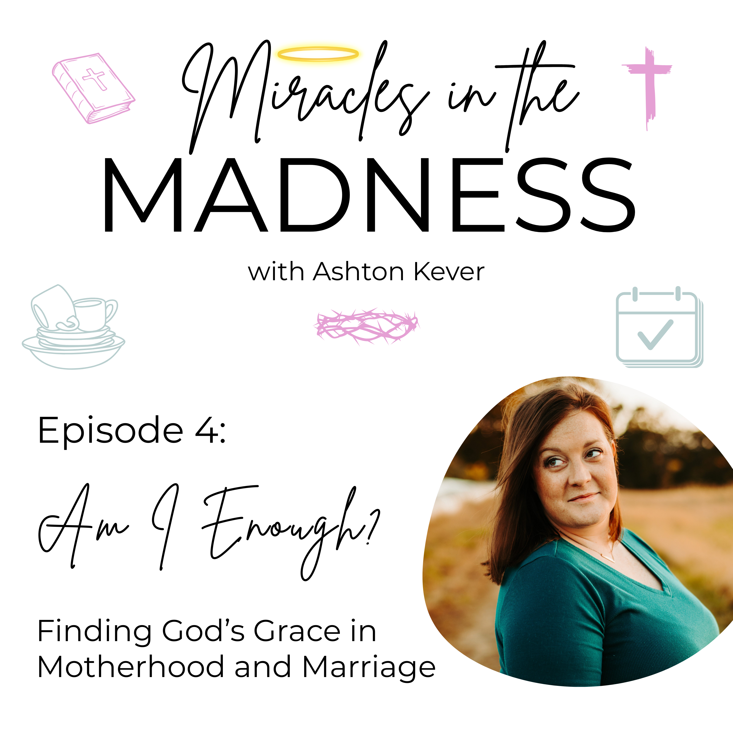 Am I Enough? Finding God’s Grace in Motherhood and Marriage episode artwork