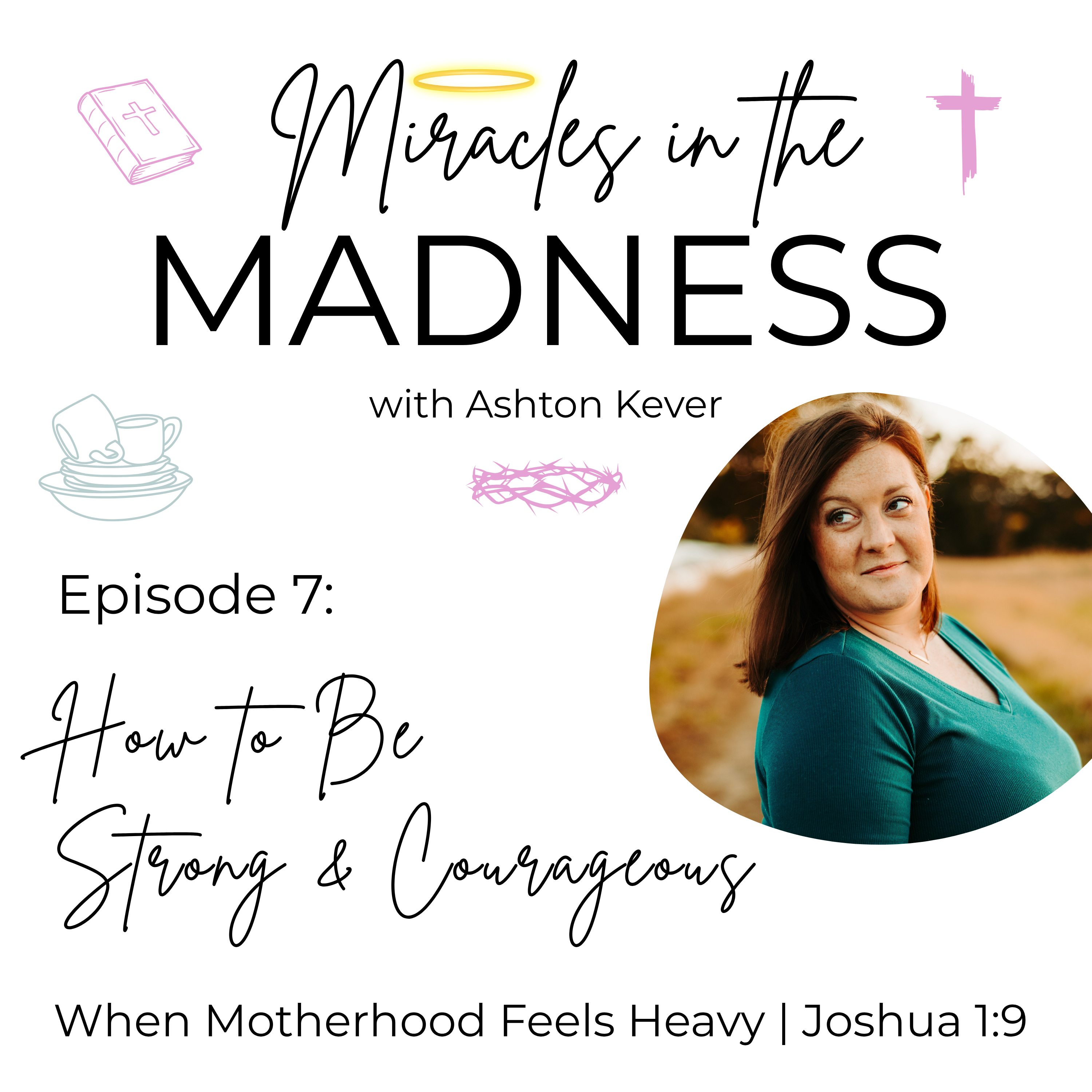 Miracles in the Madness | Encouragement for Overwhelmed Christian Moms, Biblical Parenting, & Peace