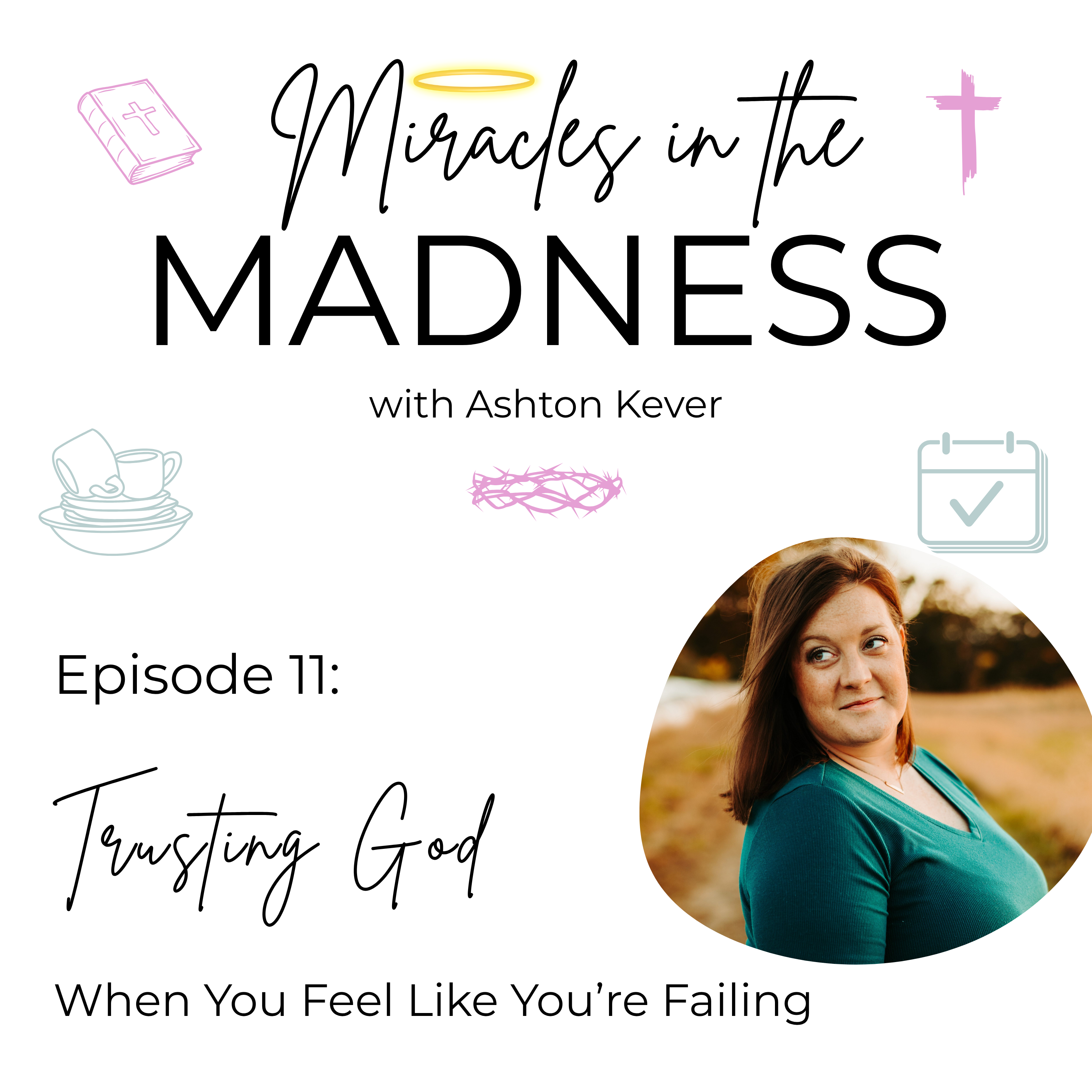 Trusting God When You Feel Like You’re Failing as a Mom | Finding Grace in the Mess of Motherhood episode artwork