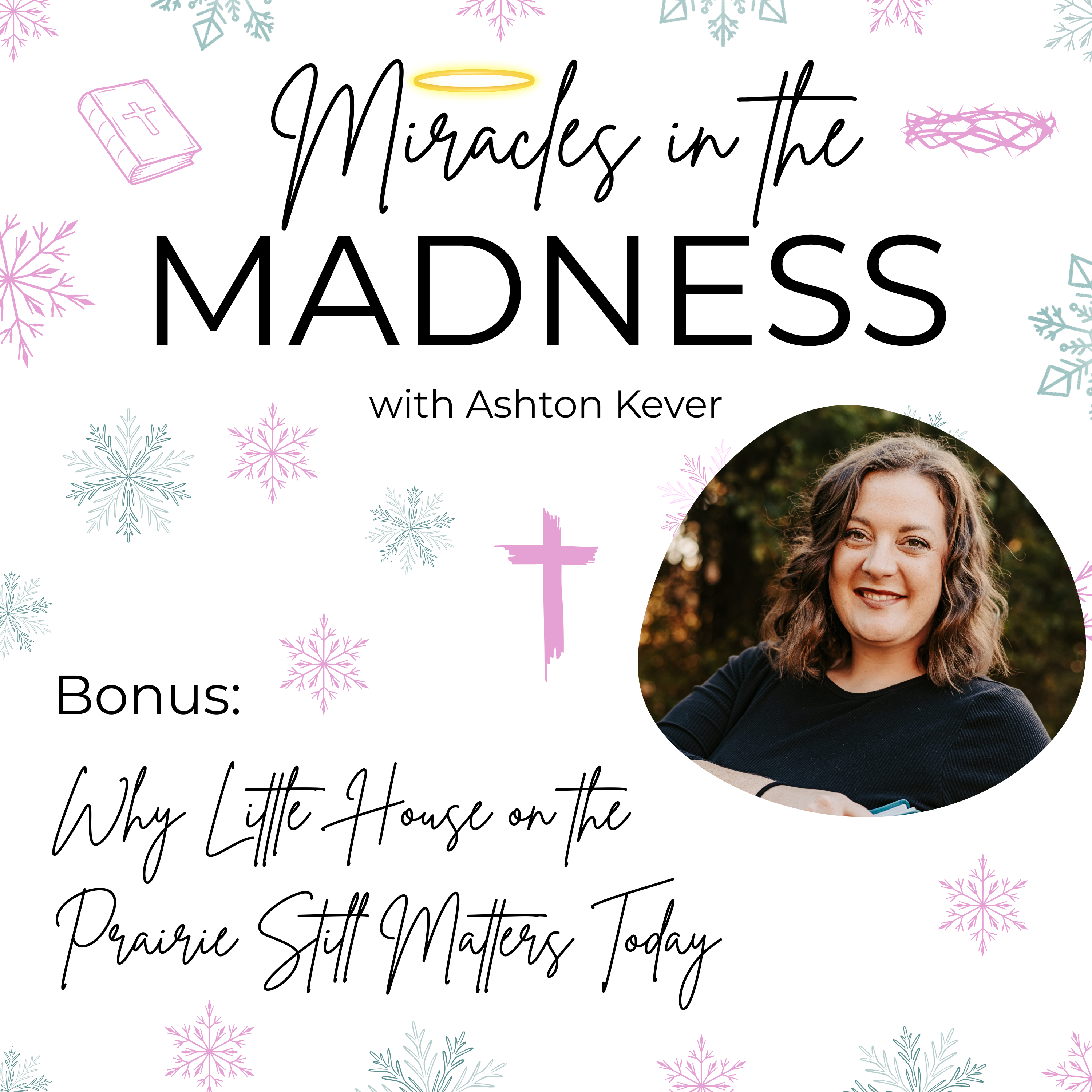 Miracles in the Madness | Encouragement for Overwhelmed Christian Moms, Biblical Parenting, & Peace