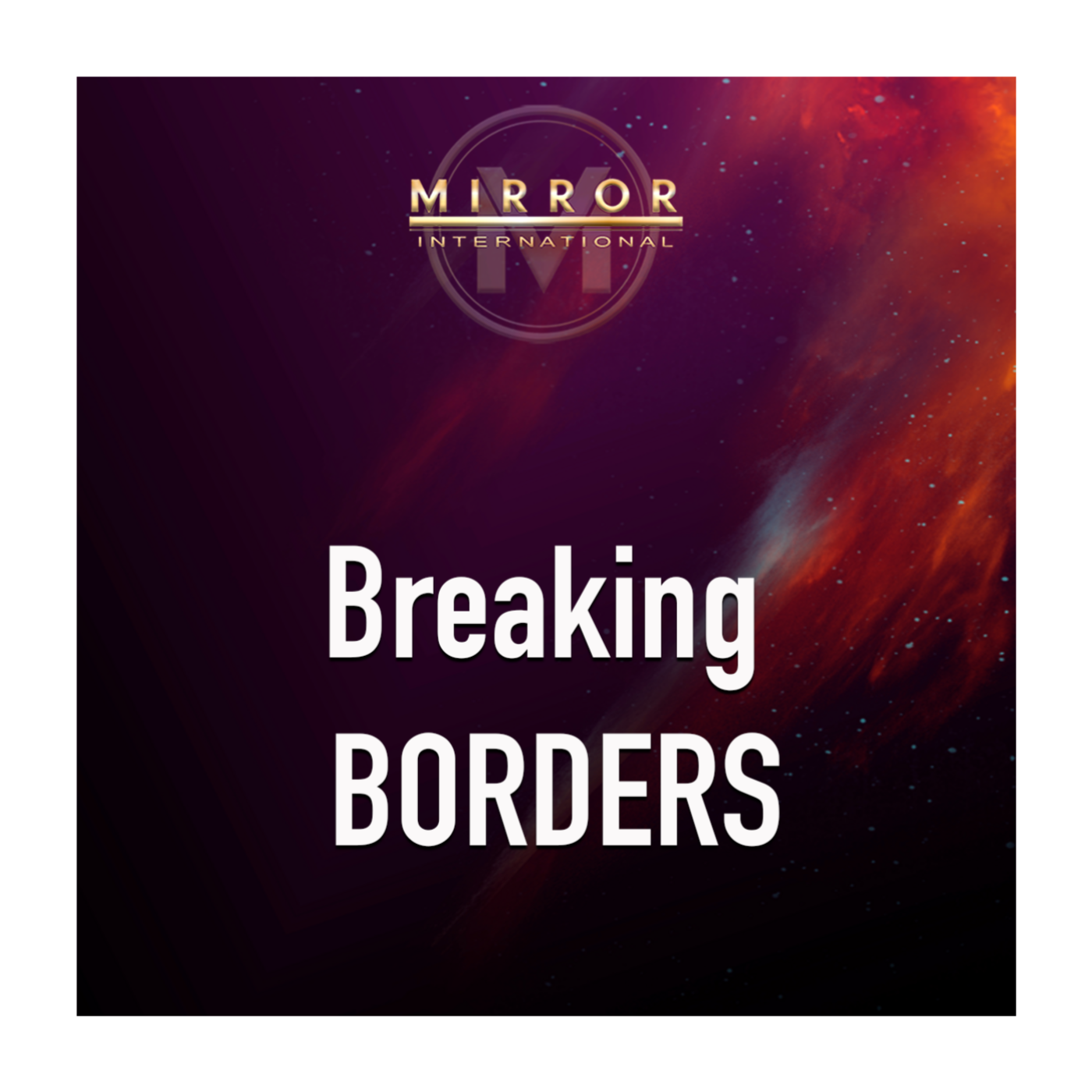 Breaking Borders