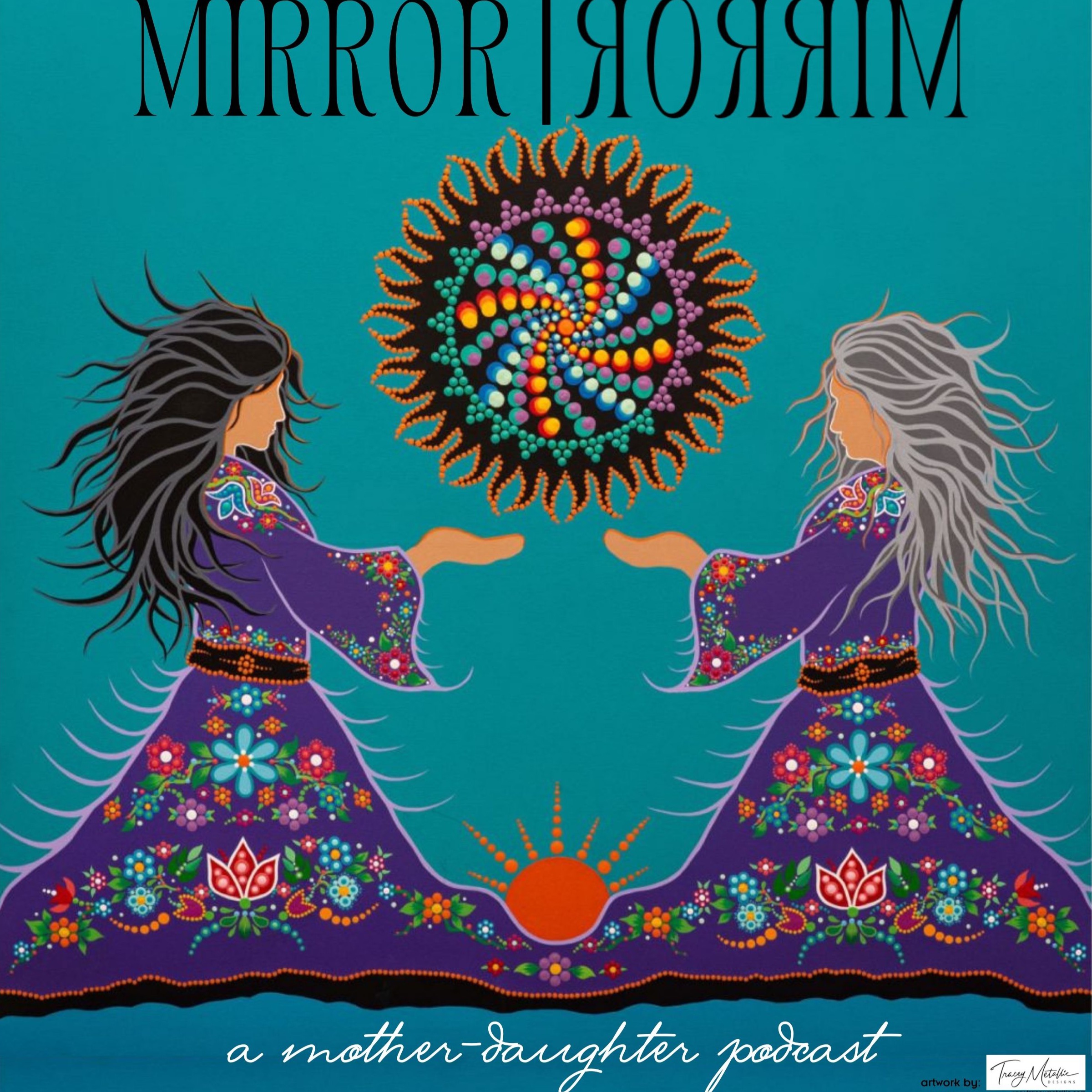 Mirror Mirror | A Mother-Daughter Podcast