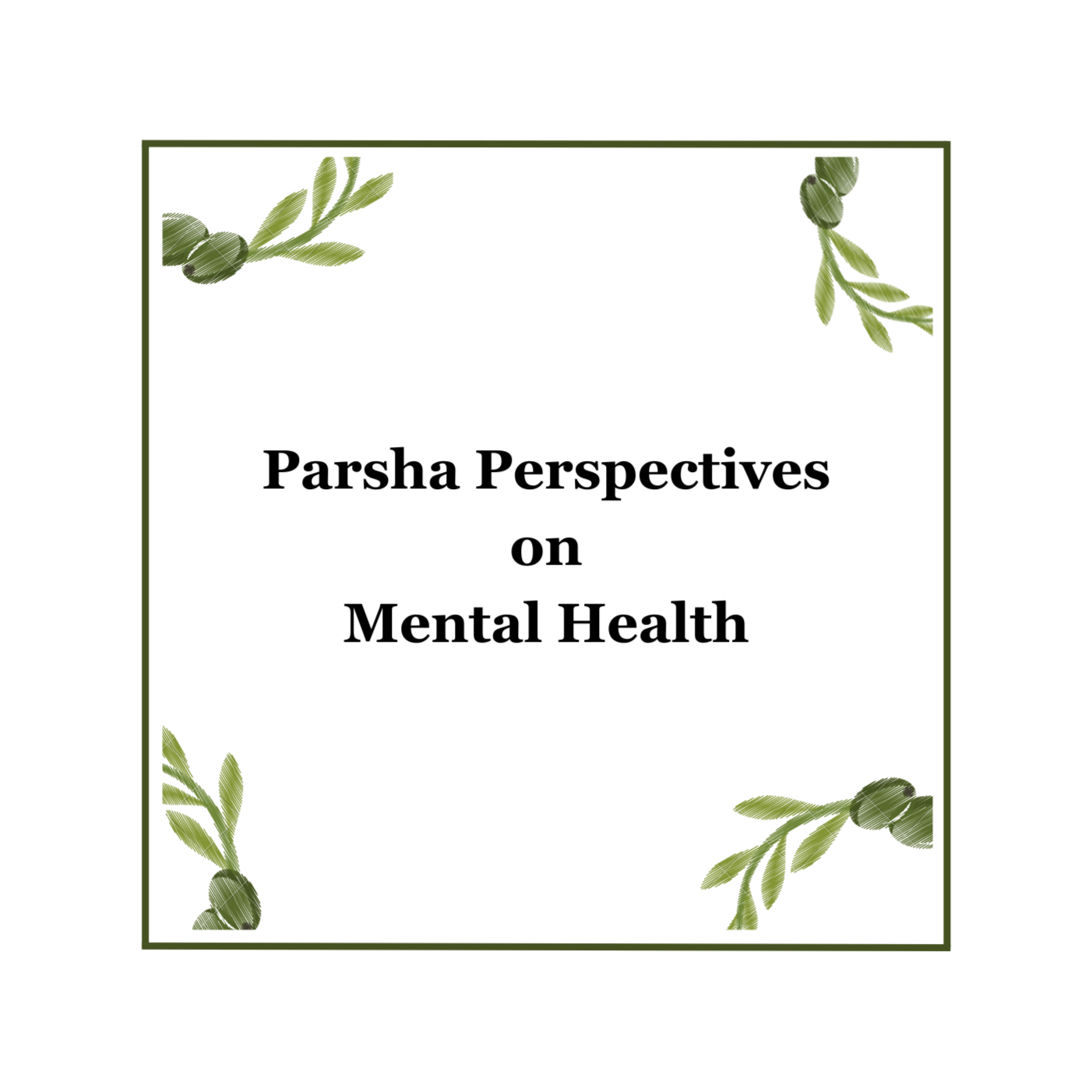 Parsha Perspectives on Mental Health