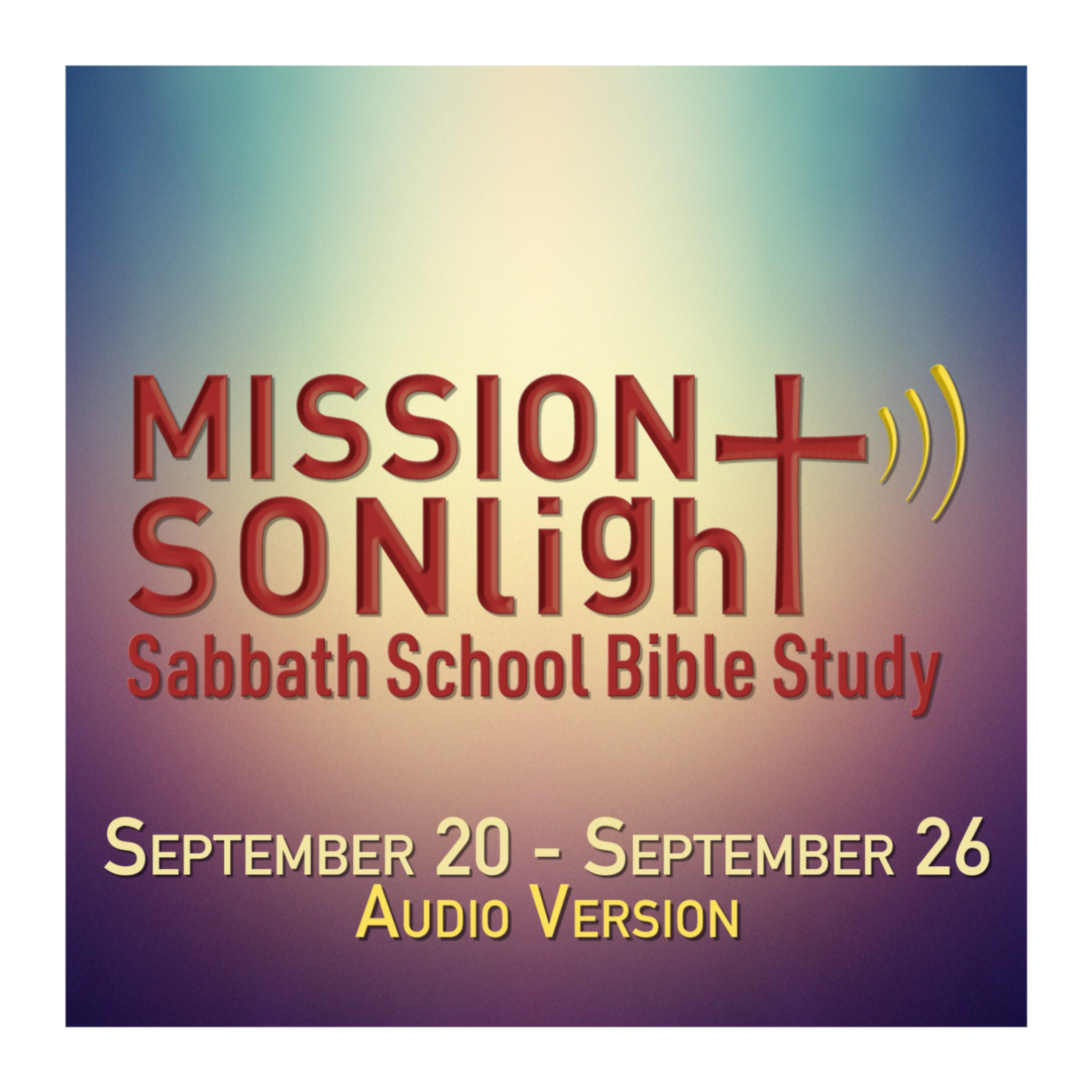 September 20 - September 26 MS Sabbath School Bible Study Q3 2025 Week 13 episode artwork