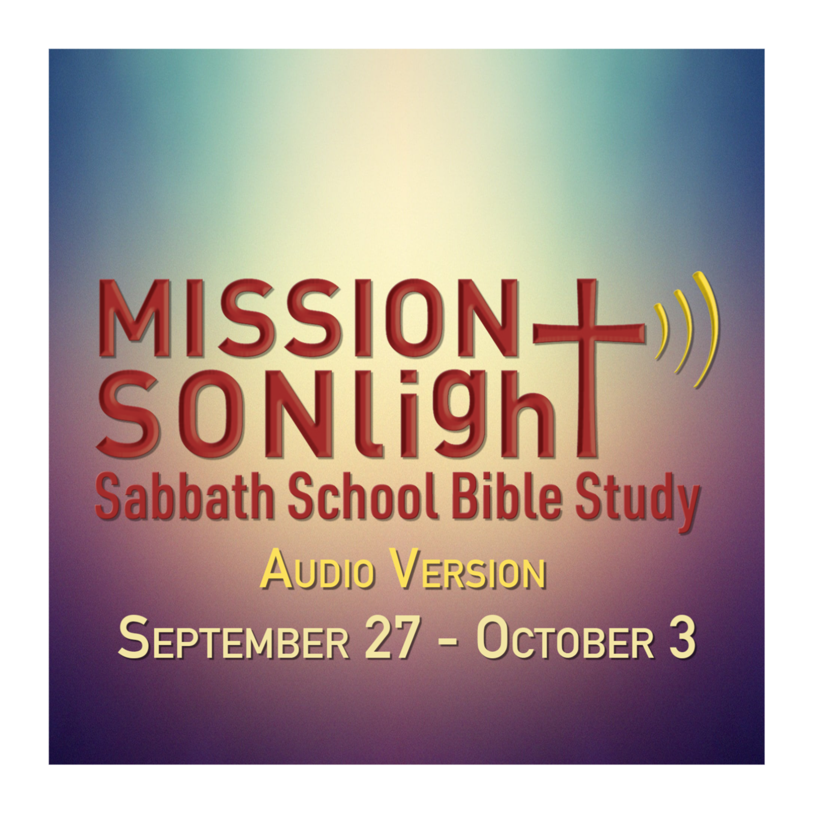 September 27 -October 3 MS Sabbath School Bible Study Q4 2025 Week 1 episode artwork