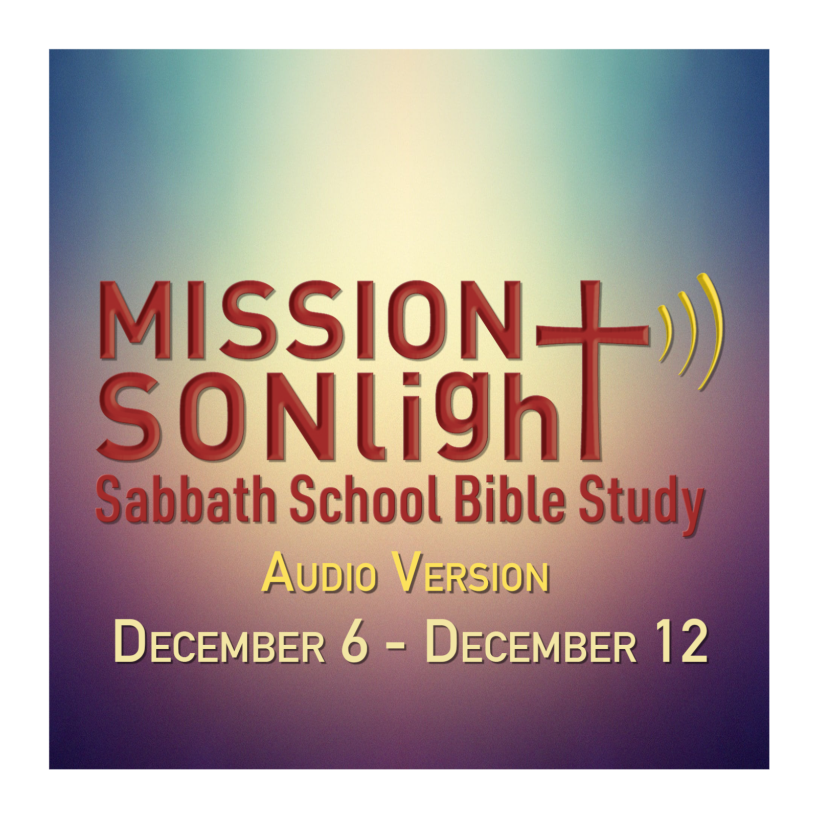 December 6 - December 12  MS Sabbath School Bible Study Q4 2025 Week 11 episode artwork