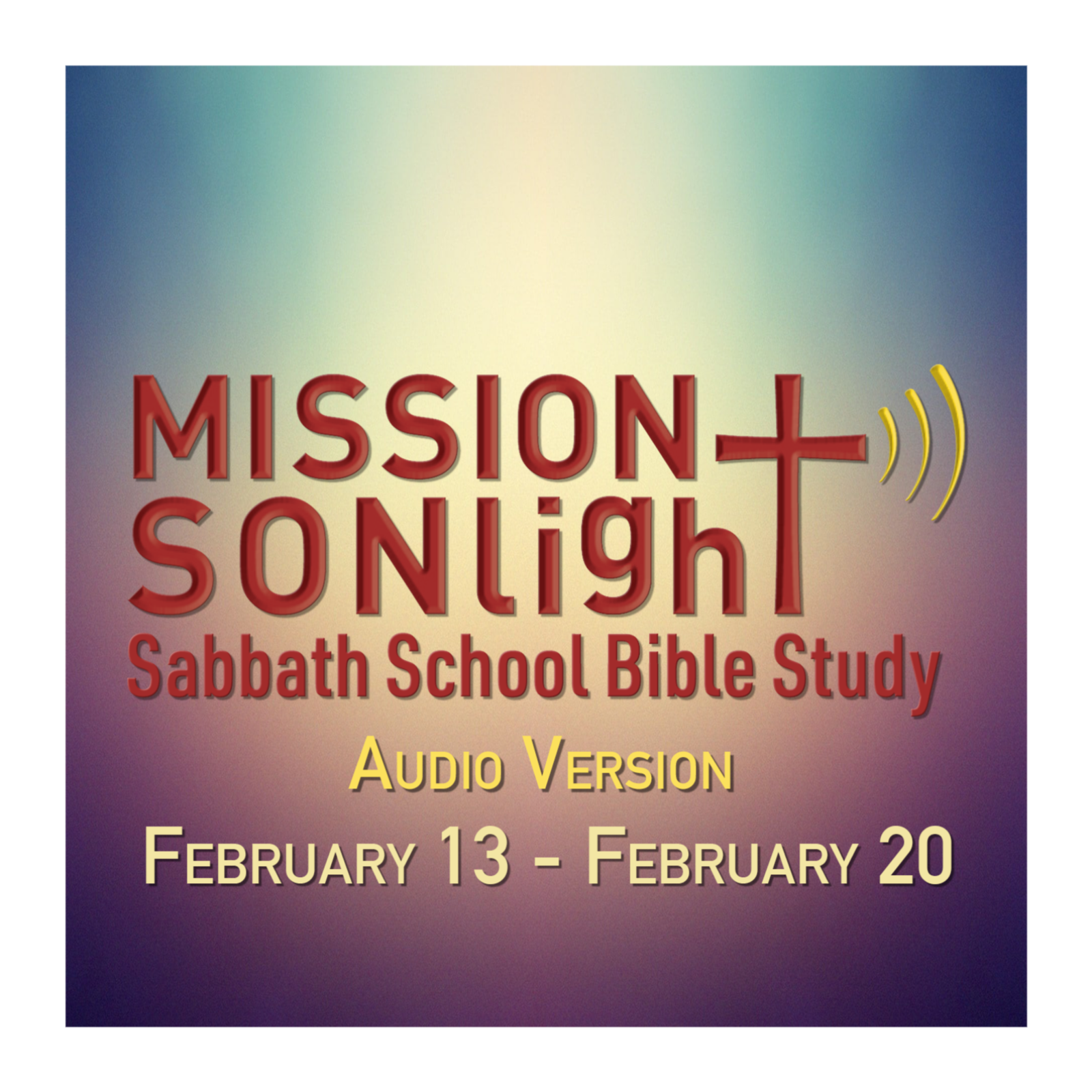 February 13 - February 20  MS Sabbath School Bible Study Q1 2026 Week 8 episode artwork