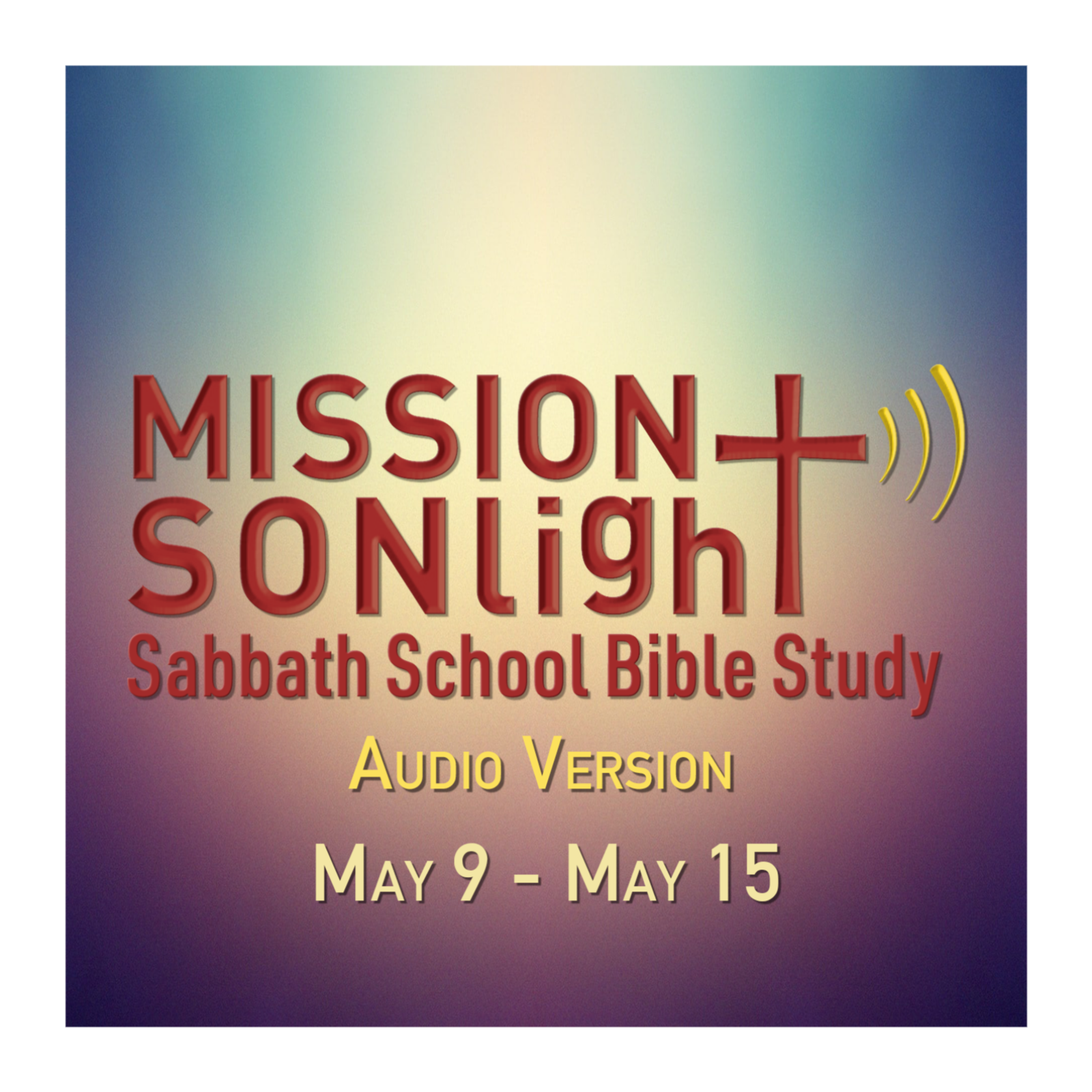 May 9 - May 15 MS Sabbath School Bible Study Q2 2026 Week 7 episode artwork