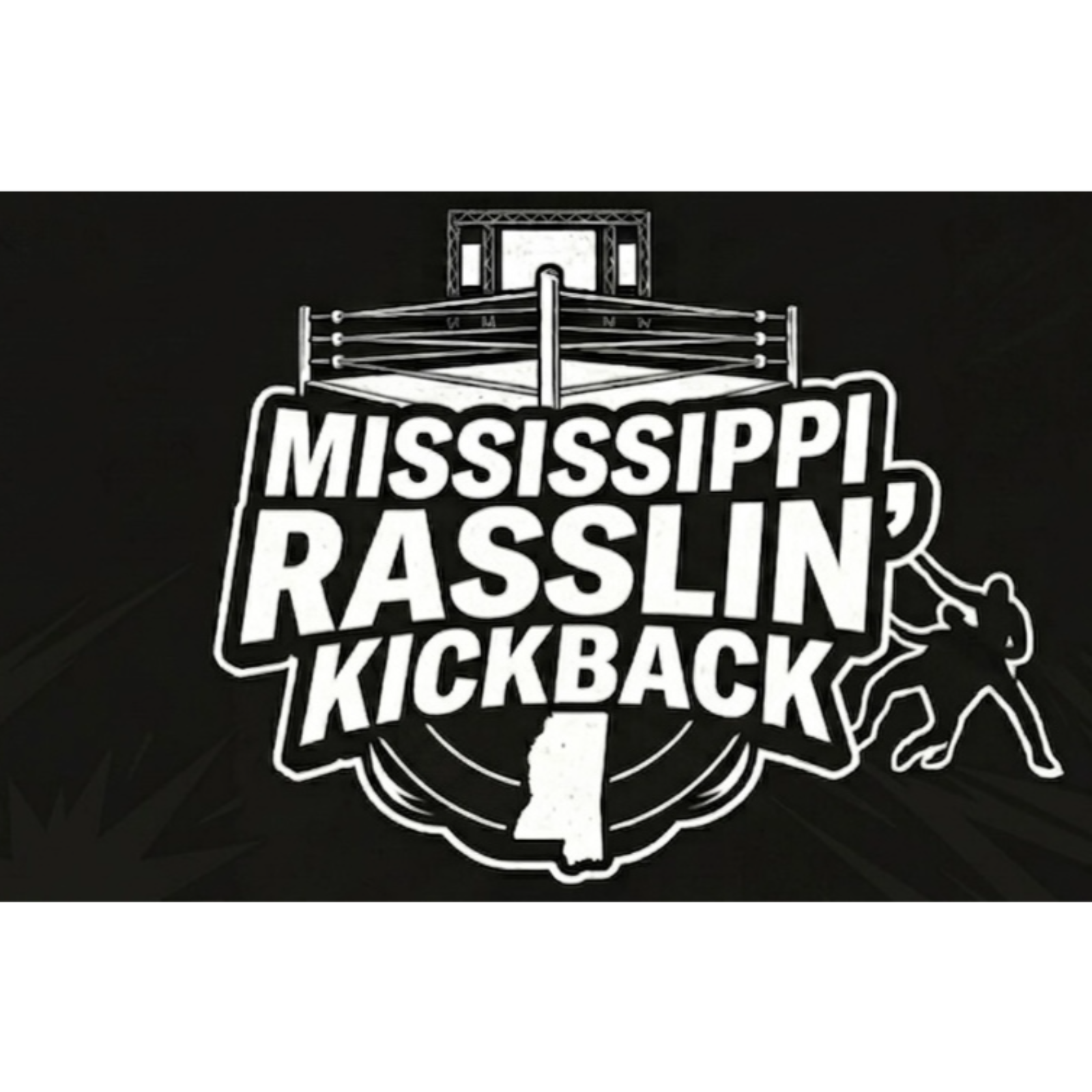 MISSISSIPPI RASSLIN' KICKBACK podcast artwork