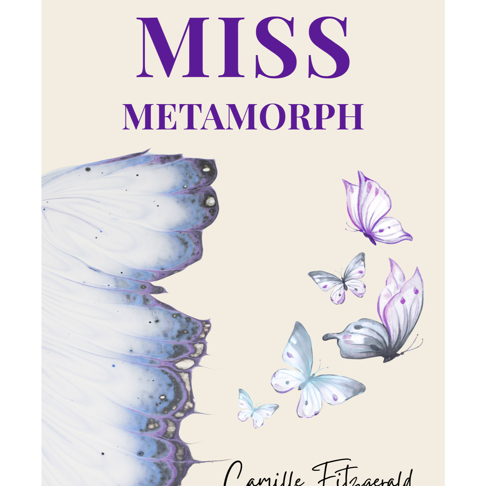Miss Metamorph: A Memoir of Love, Loss, and Becoming