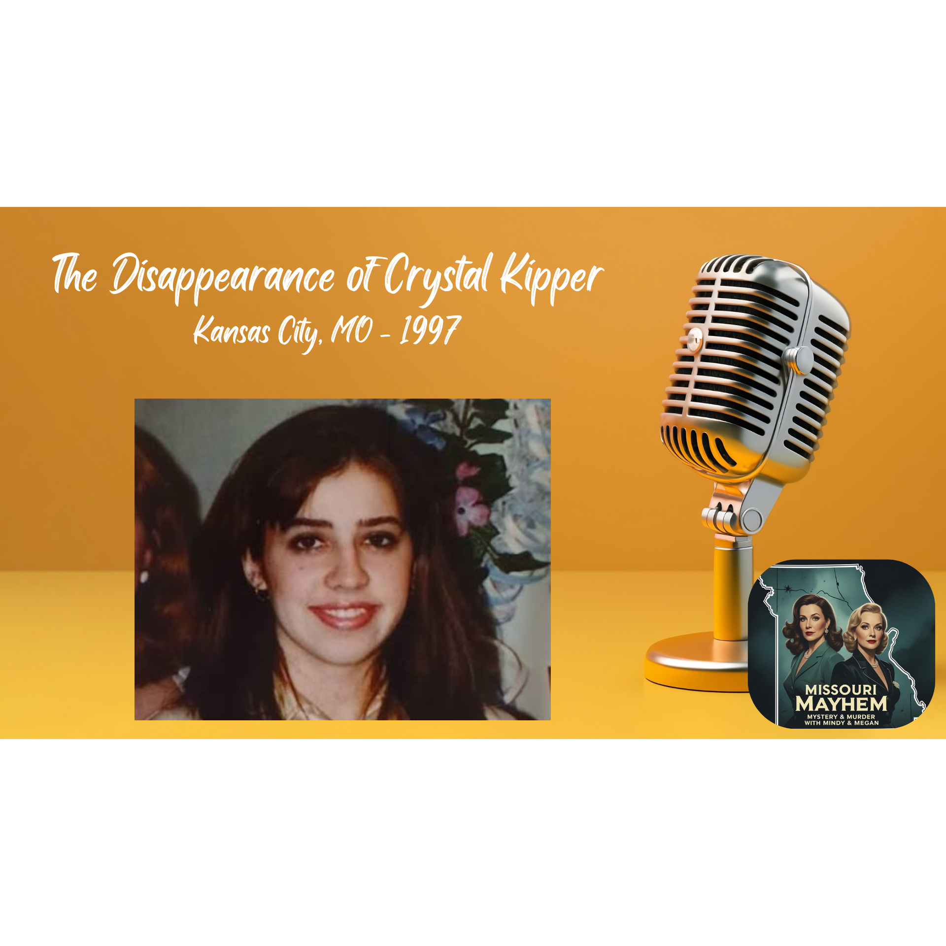 The Disappearance of Crystal Kipper - Kansas City, Missouri 1997 episode artwork