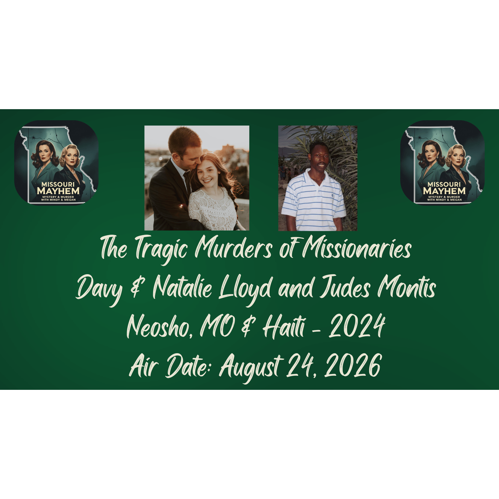 The Tragic Murders of Missionaries Davy & Natalie Lloyd and Judes Montis - Haiti 2024 episode artwork