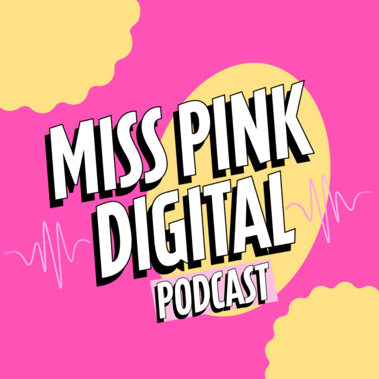 The Miss Pink Digital Podcast