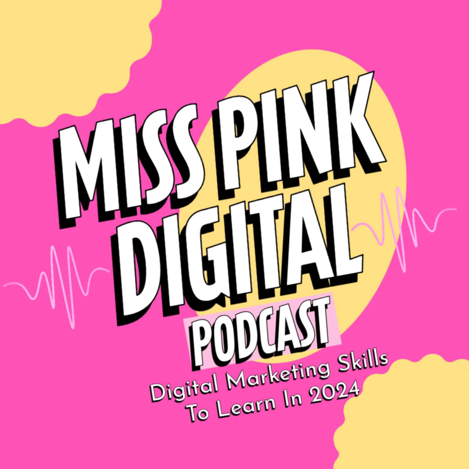 S2 E3: Digital Marketing Skills To Learn In 2024 episode artwork