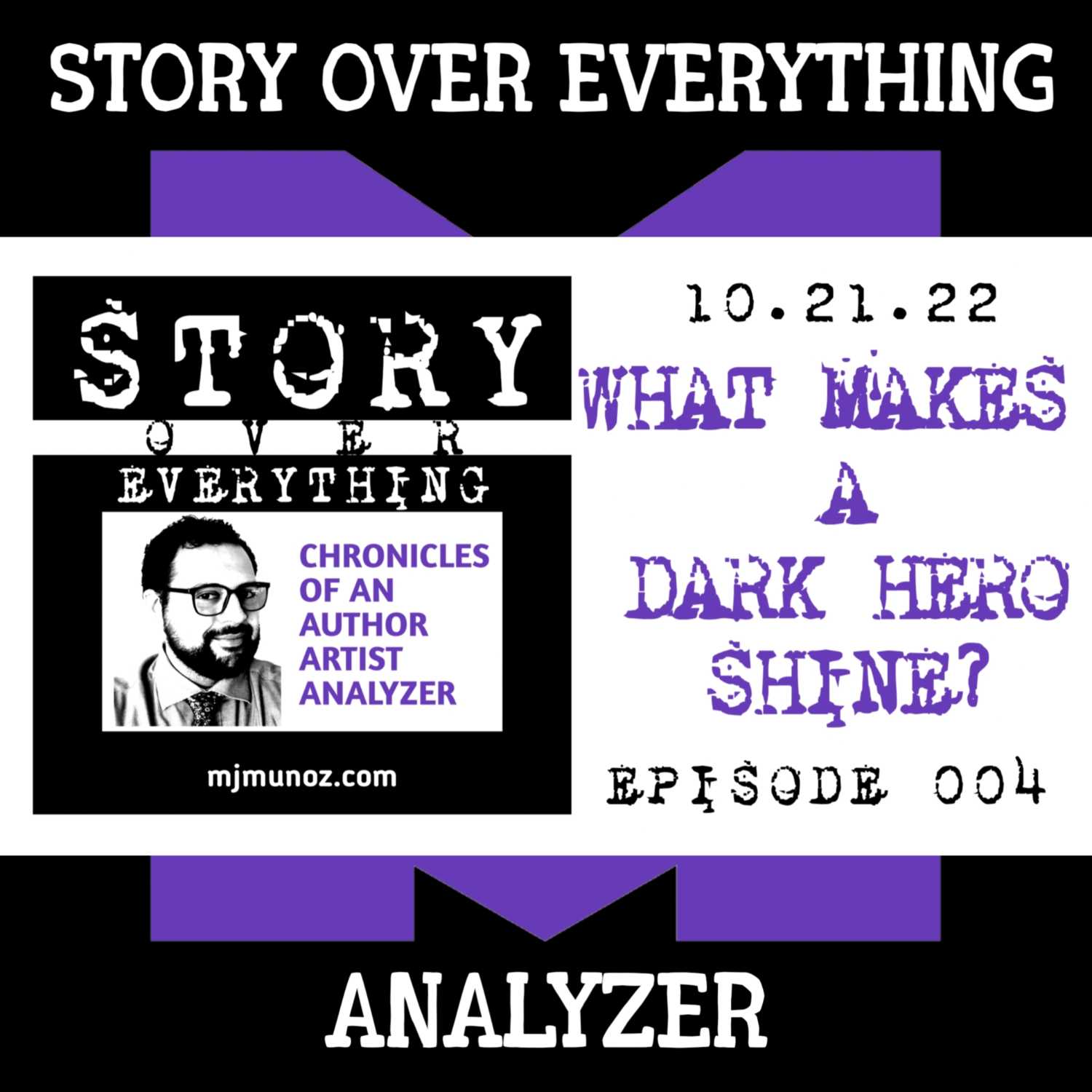 What Makes a Dark Hero Shine? – 2022-10-21 |SOE 4