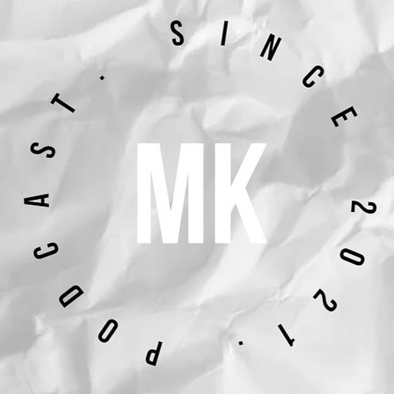 mk Podcast