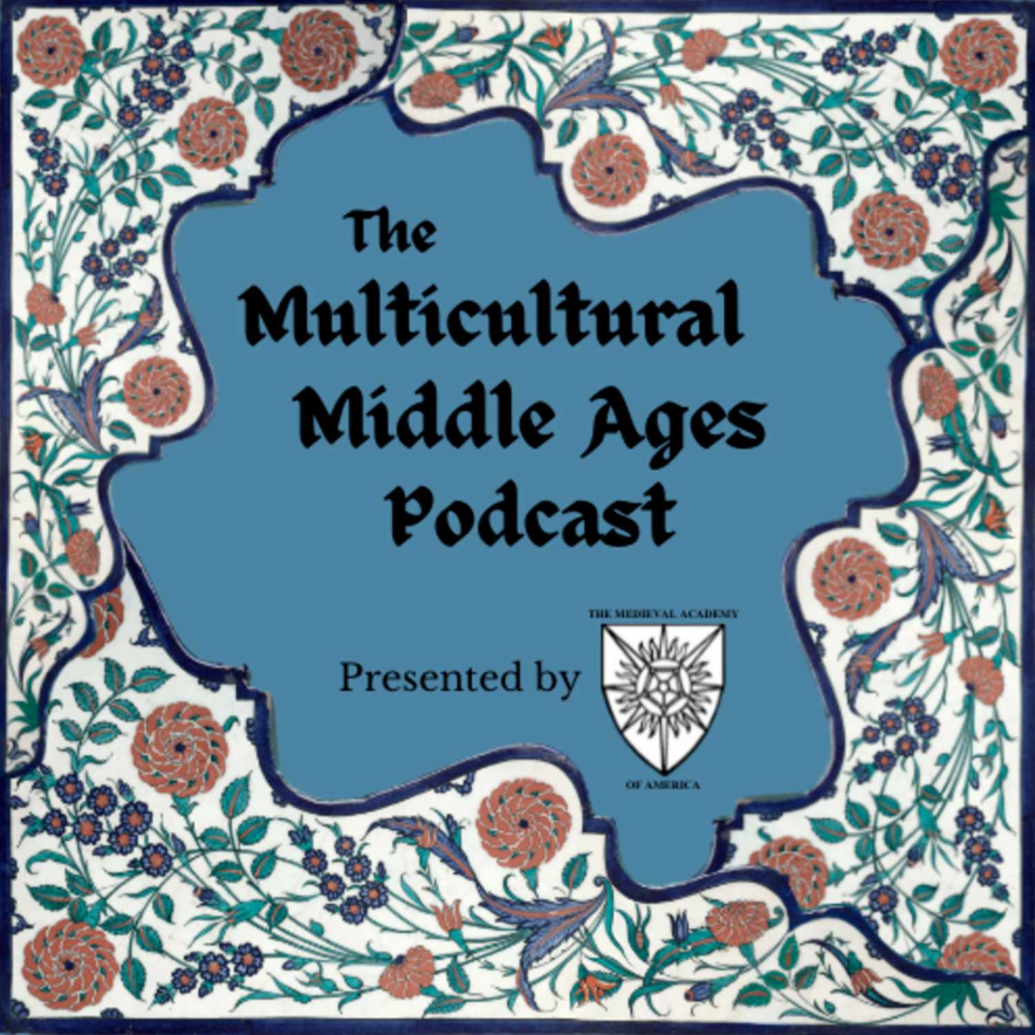 The Multicultural Middle Ages Podcast