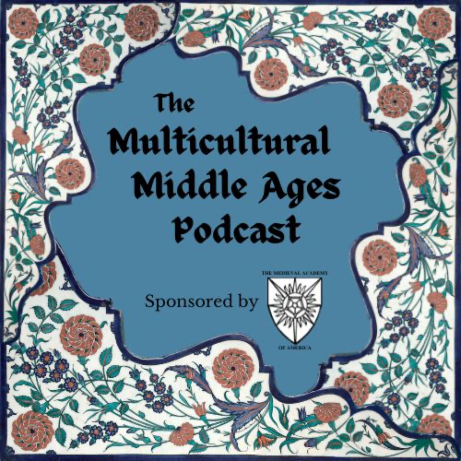 The Multicultural Middle Ages Podcast