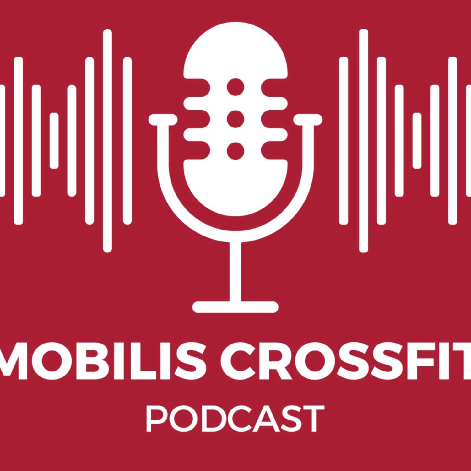 Mobilis Crossfit Podcast