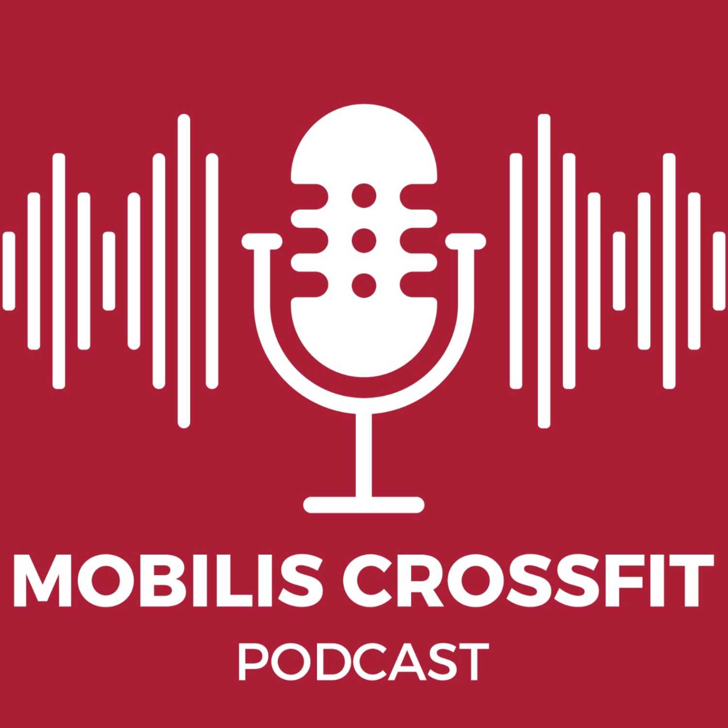 Mobilis Crossfit Podcast