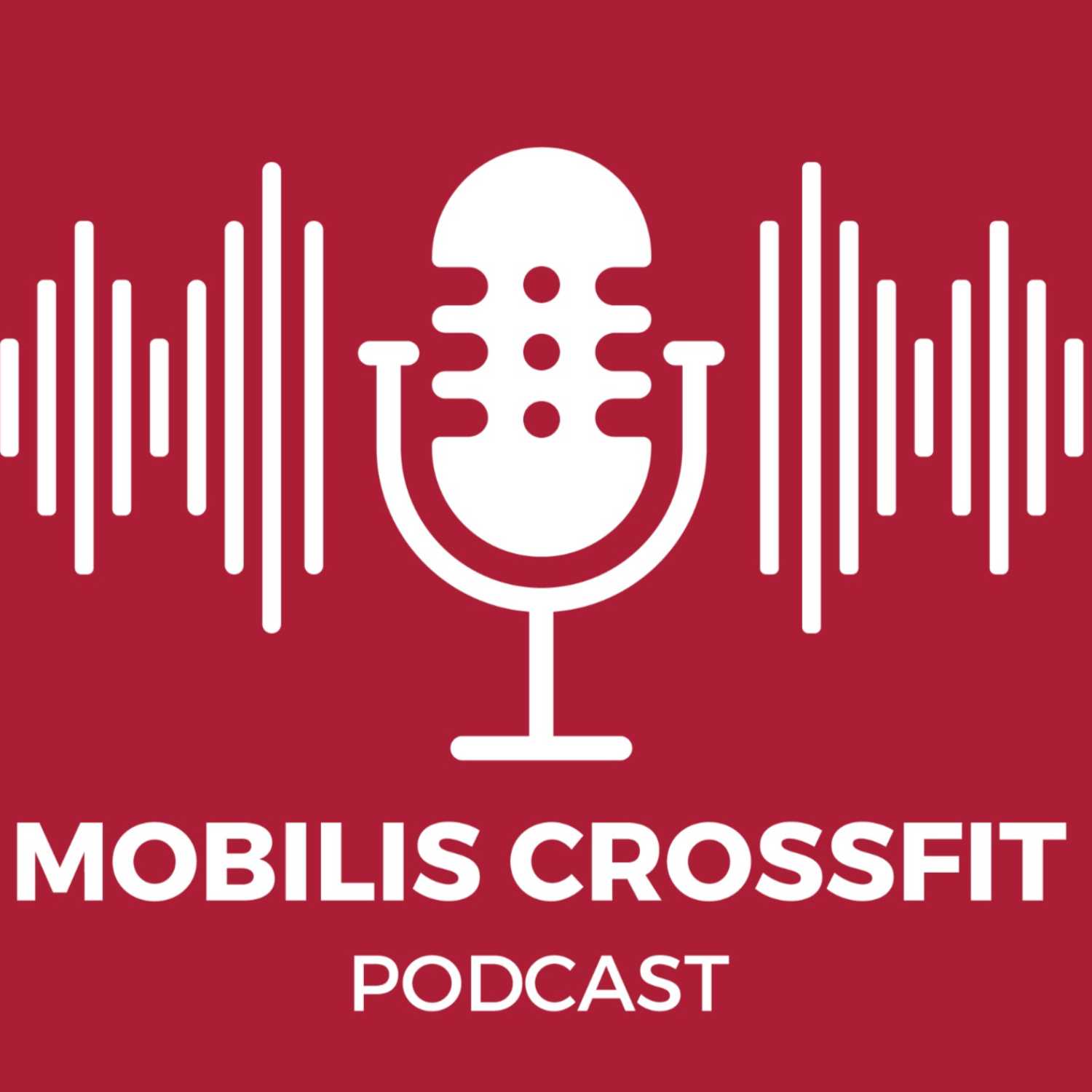 Mobilis Crossfit Podcast