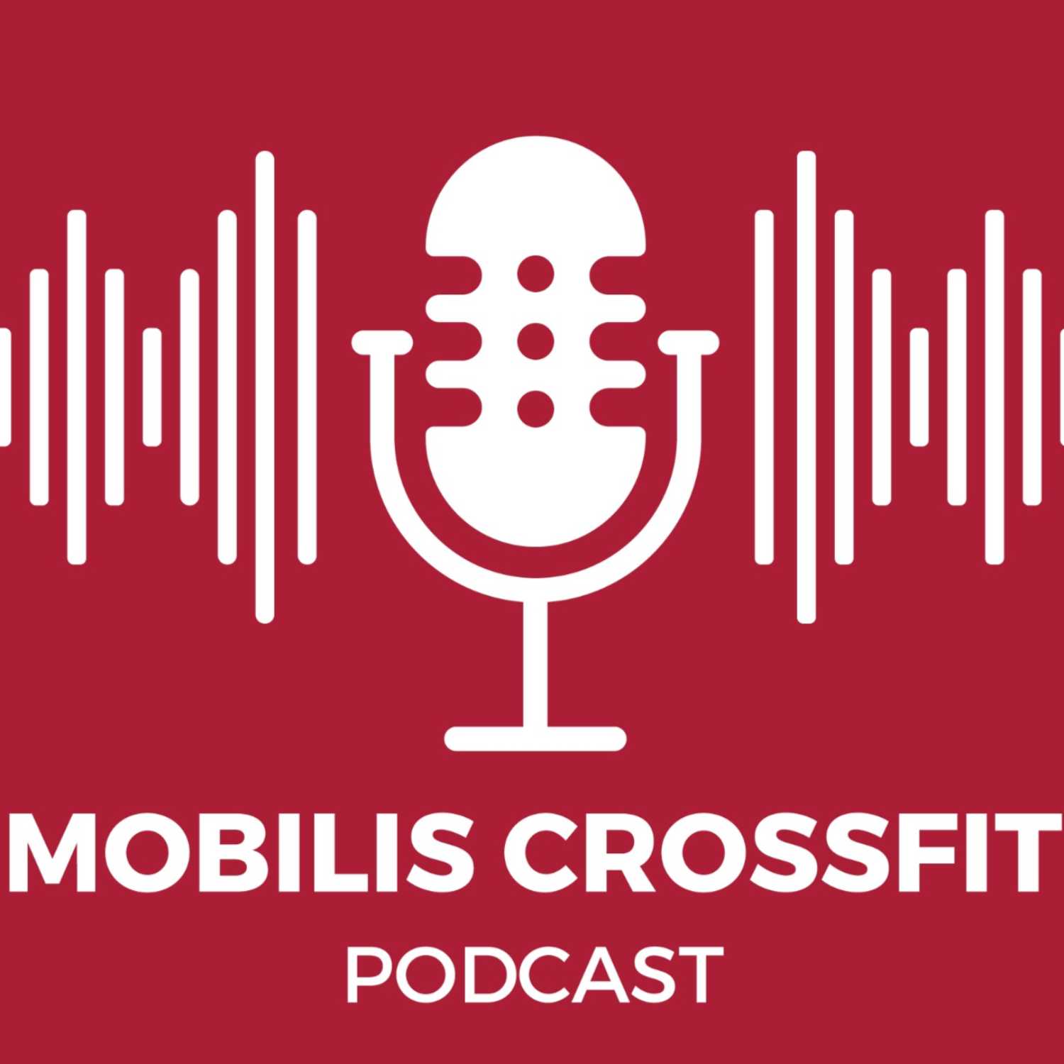 Mobilis Crossfit Podcast