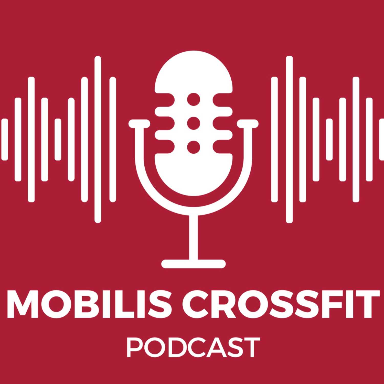 Mobilis Crossfit Podcast