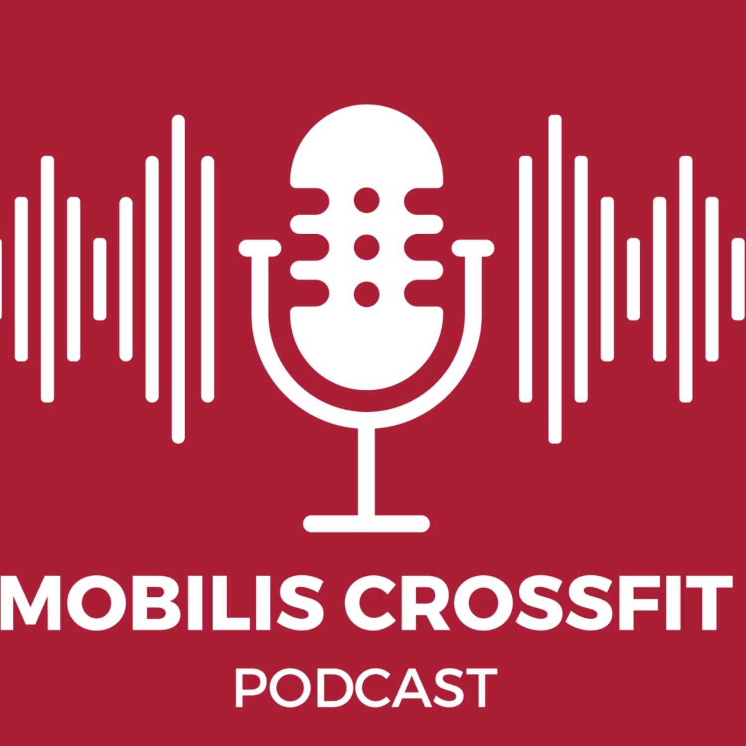Mobilis Crossfit Podcast