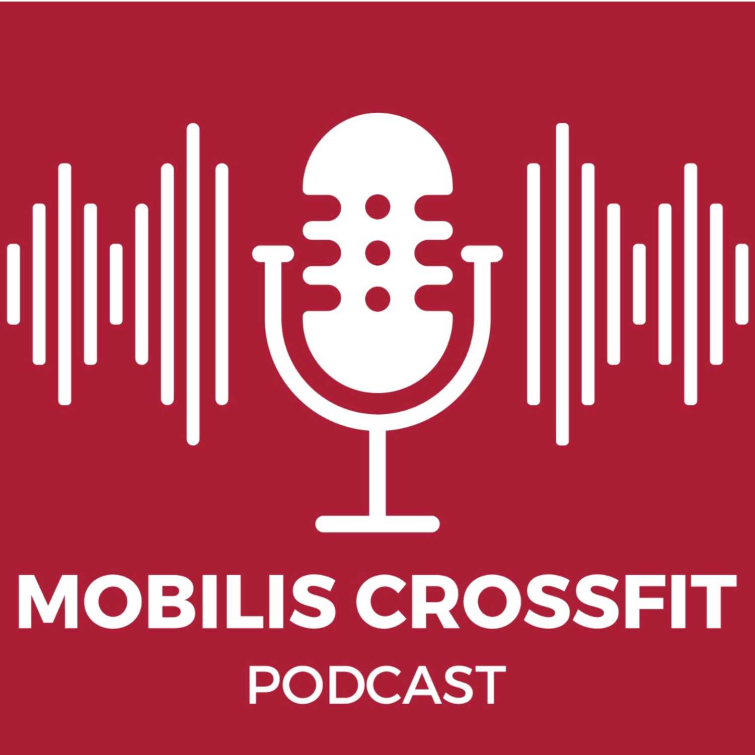 Mobilis Crossfit Podcast