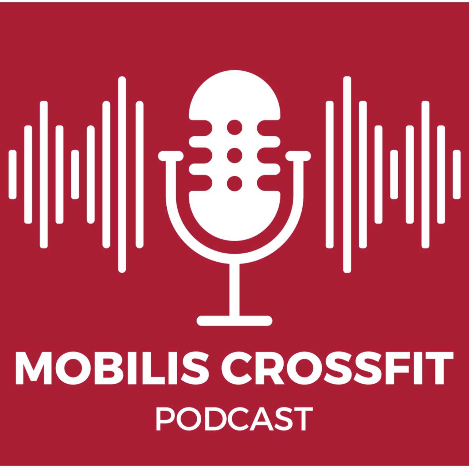 Mobilis Crossfit Podcast
