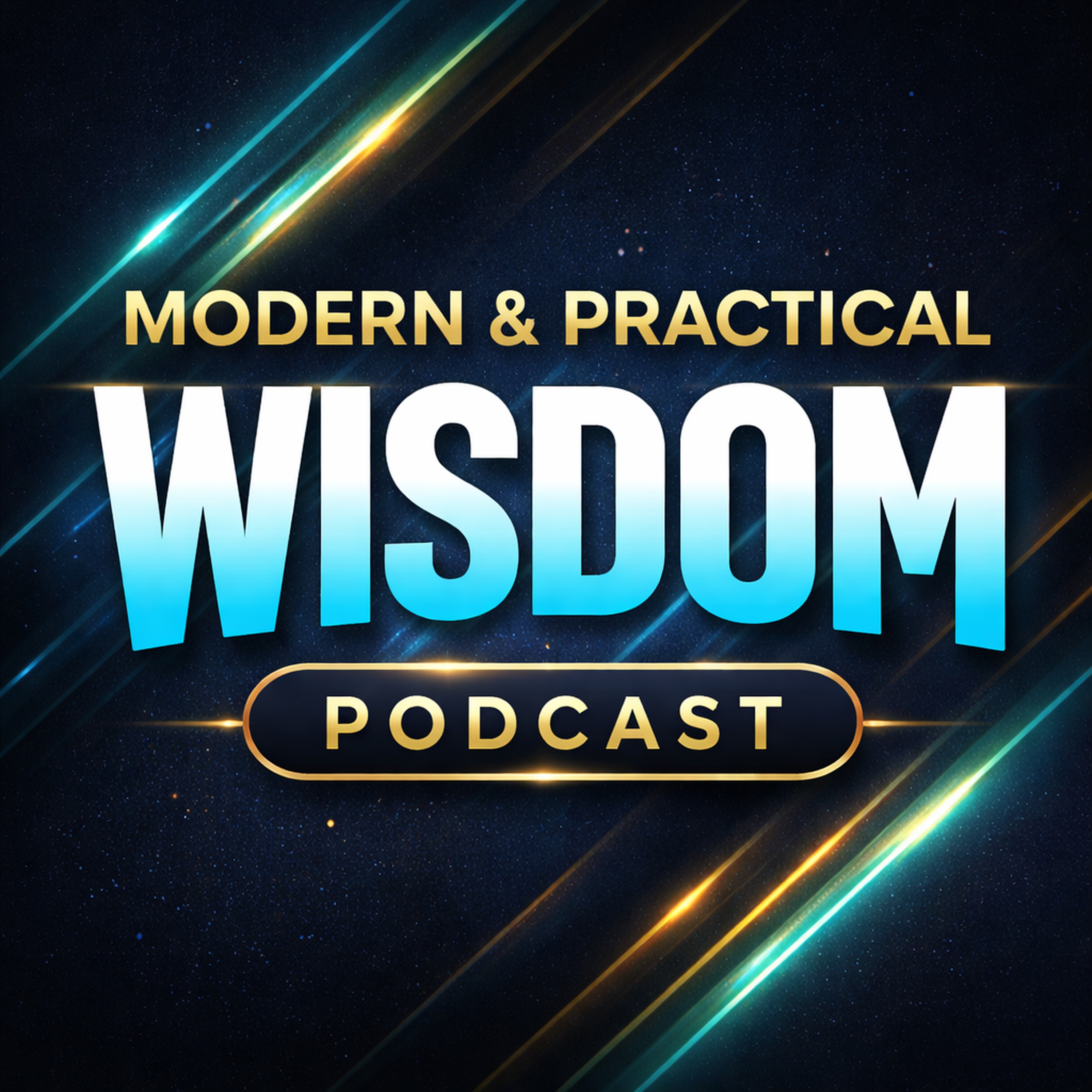 Modern & Practical Wisdom Podcast