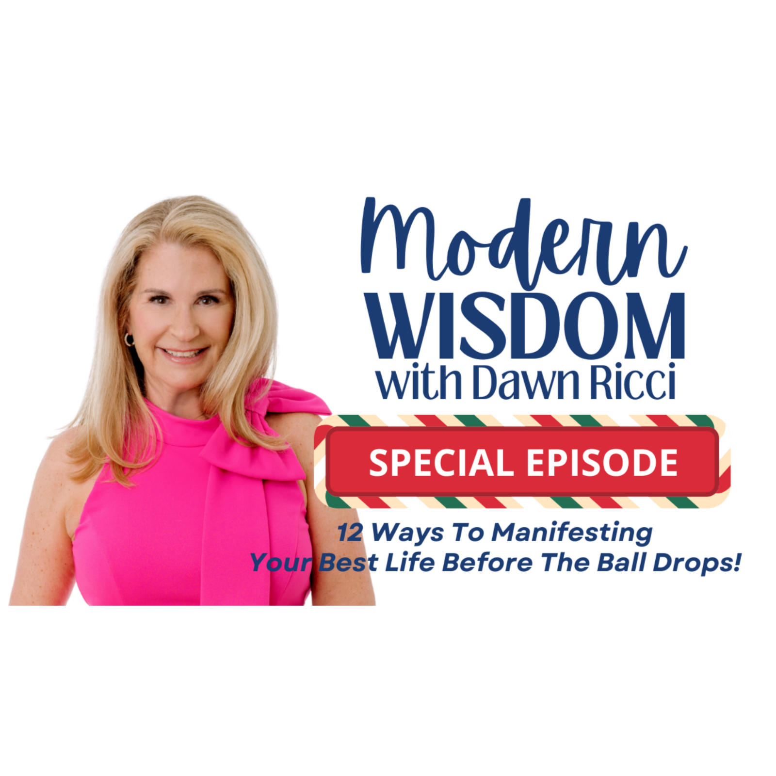 12 Ways To Manifesting Your Best Life Before The Ball Drops!