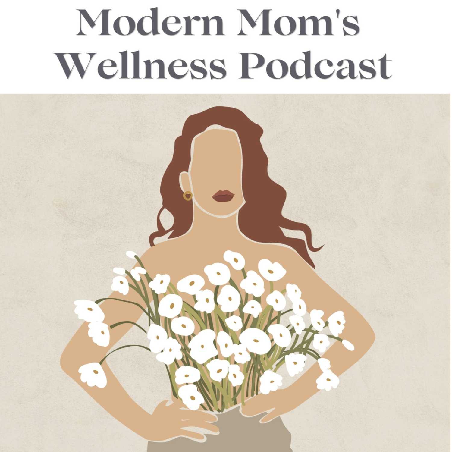 Modern Mom\'s Wellness Podcast