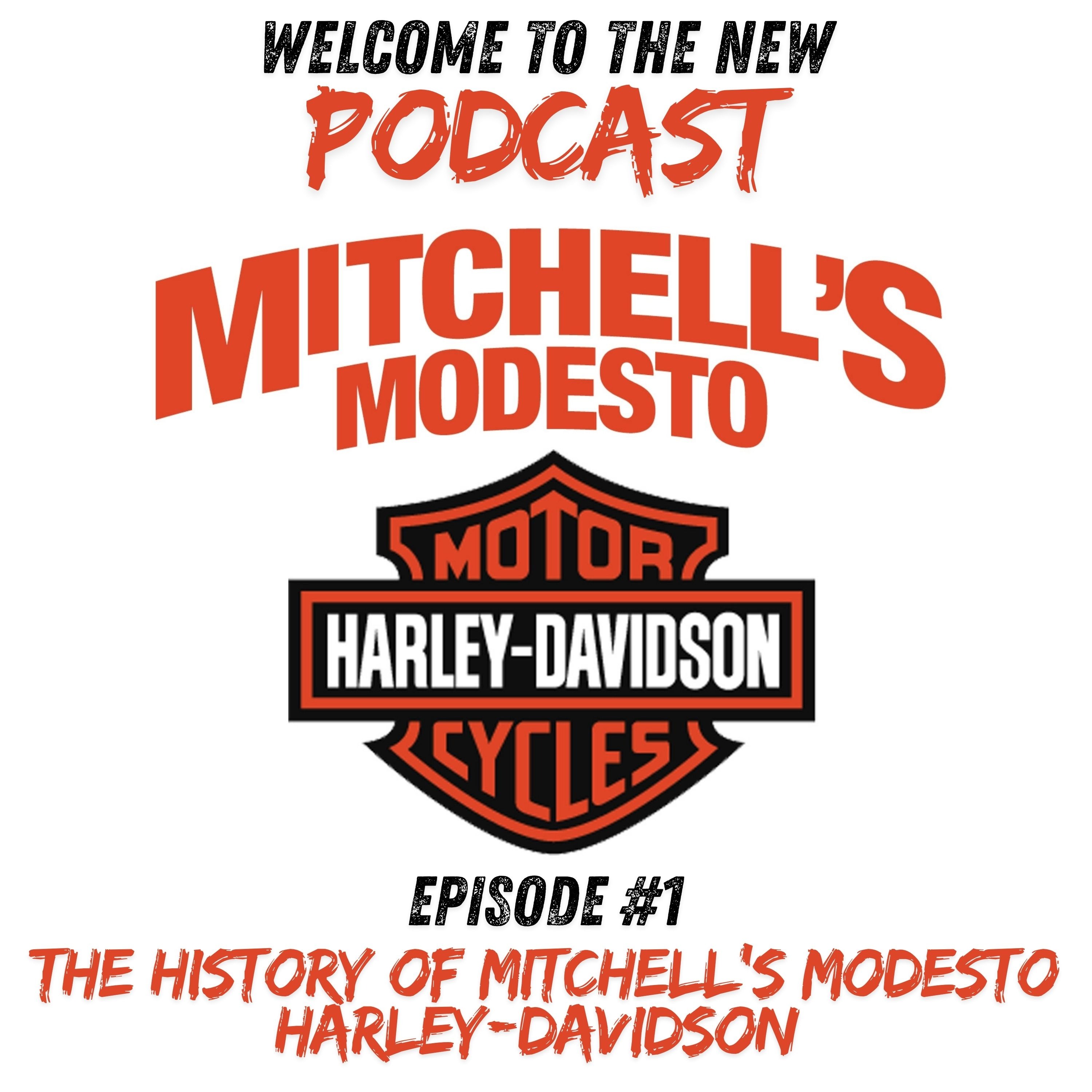 Episode #1 - The History of Mitchell's Modesto Harley Davidson