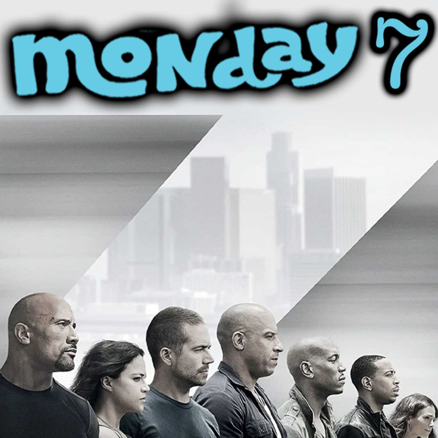 Monday 7 - Spin Off Series | Furious 7 Movie Review