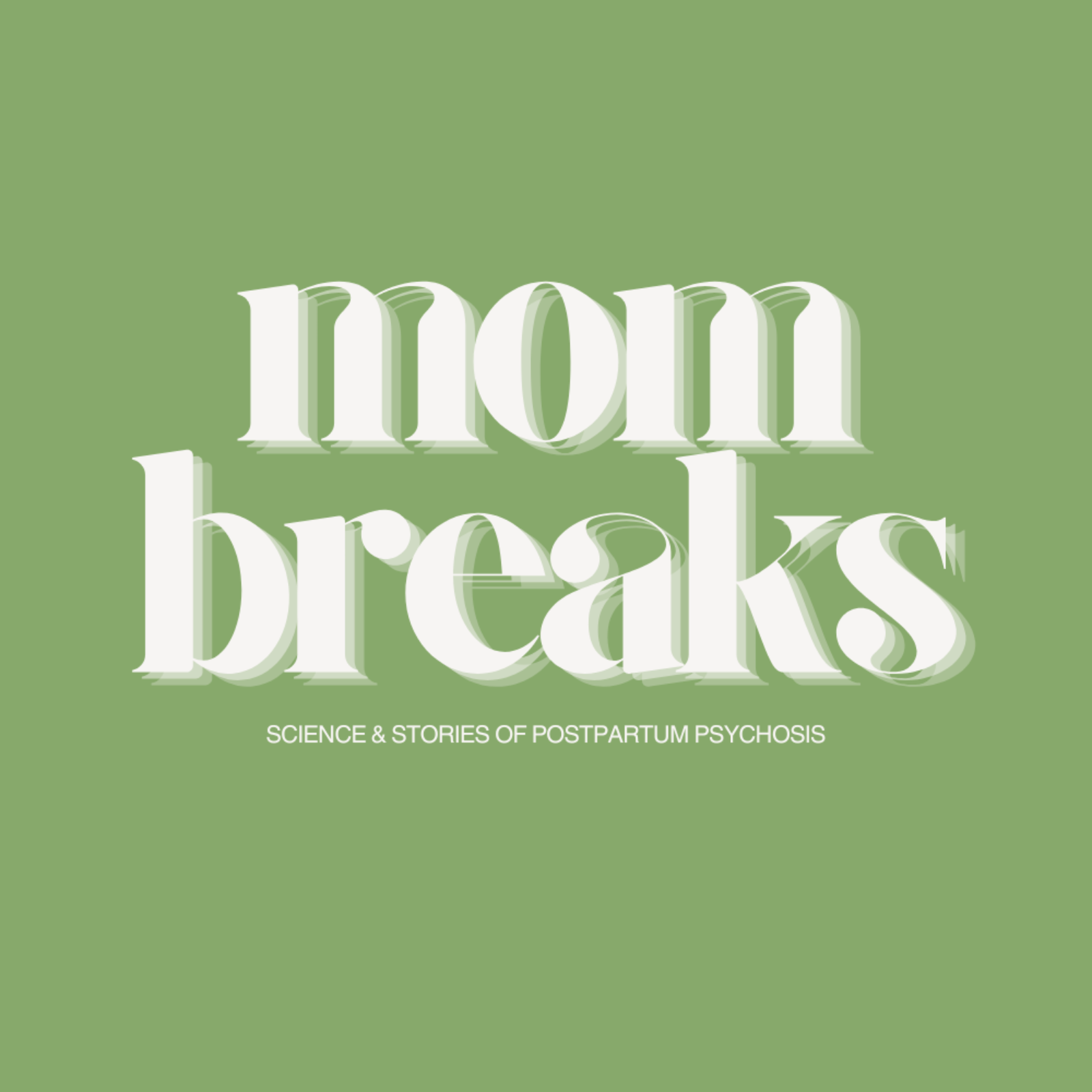 Mom Breaks: Science and Stories of Postpartum Psychosis