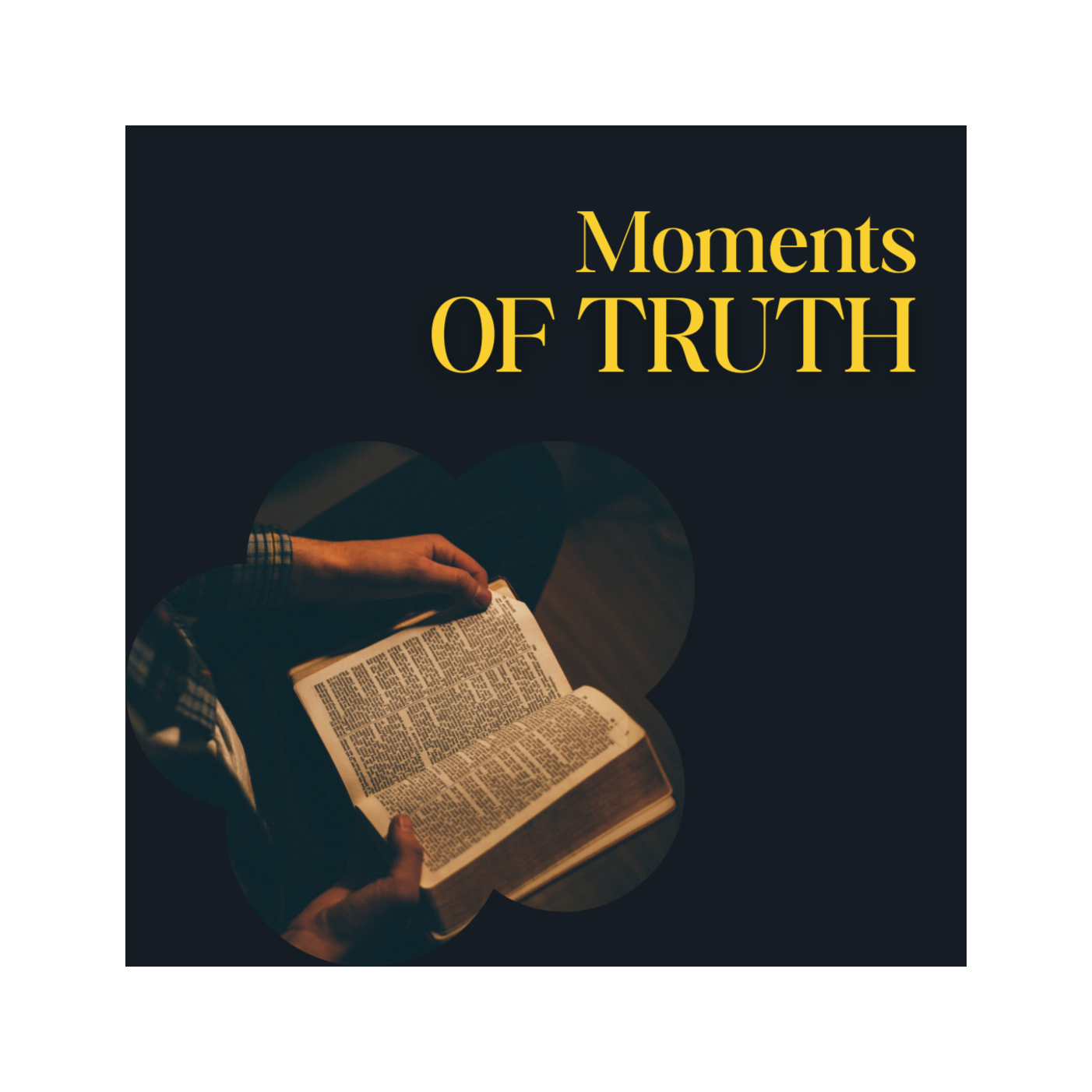 Moments of Truth