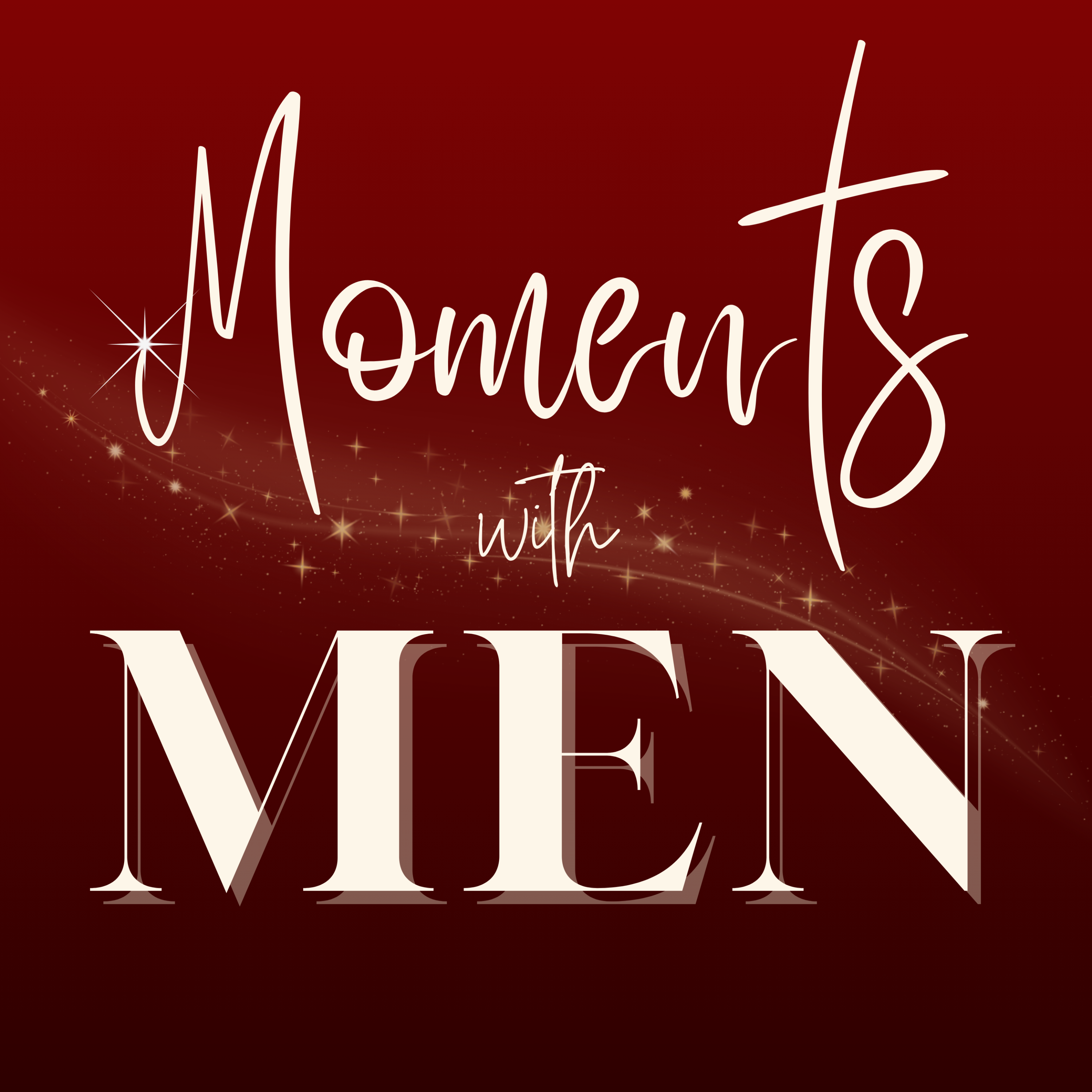 Moments with MEN