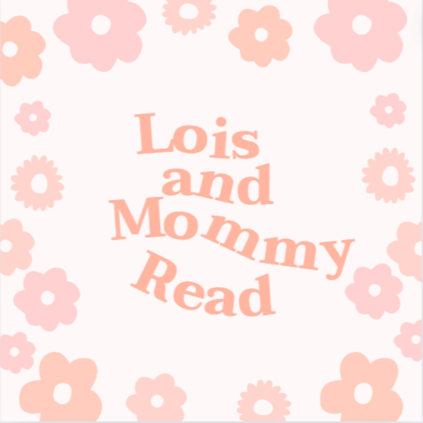 Lois and Mommy Read