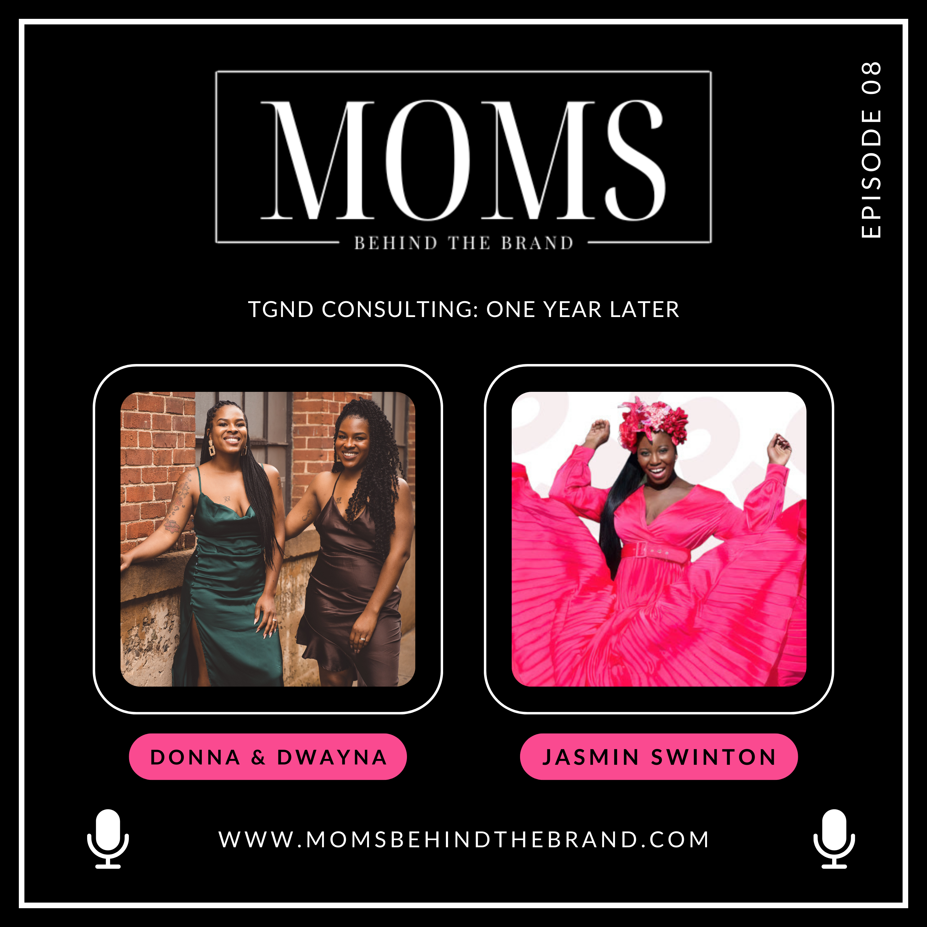 One Year Later: Visibility, Capacity & Motherhood | Donna & Dwayna of TGND Consulting