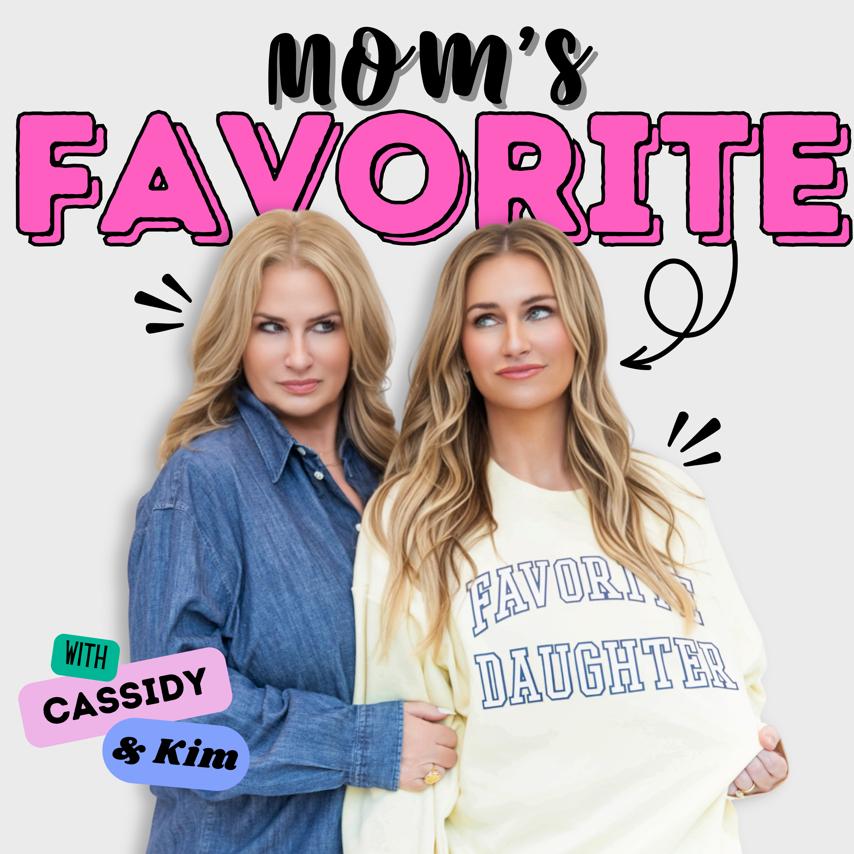 Mom\'s Favorite: with Cassidy & Kim