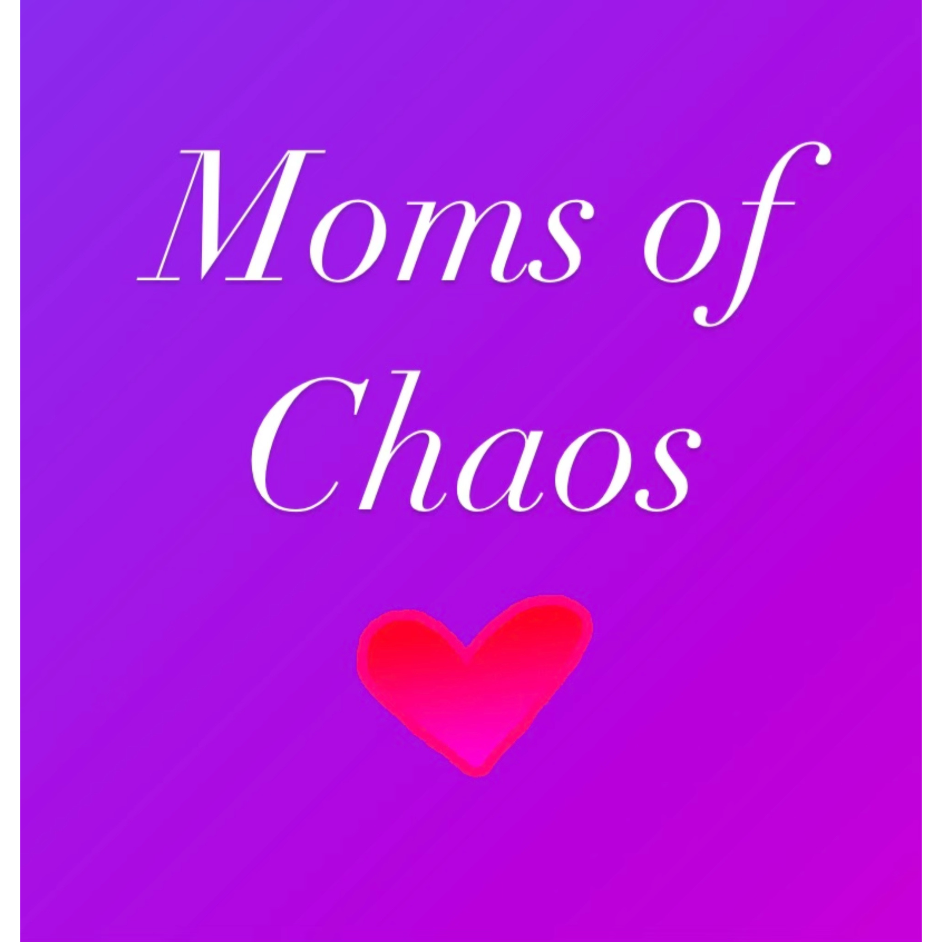 Moms of Chaos