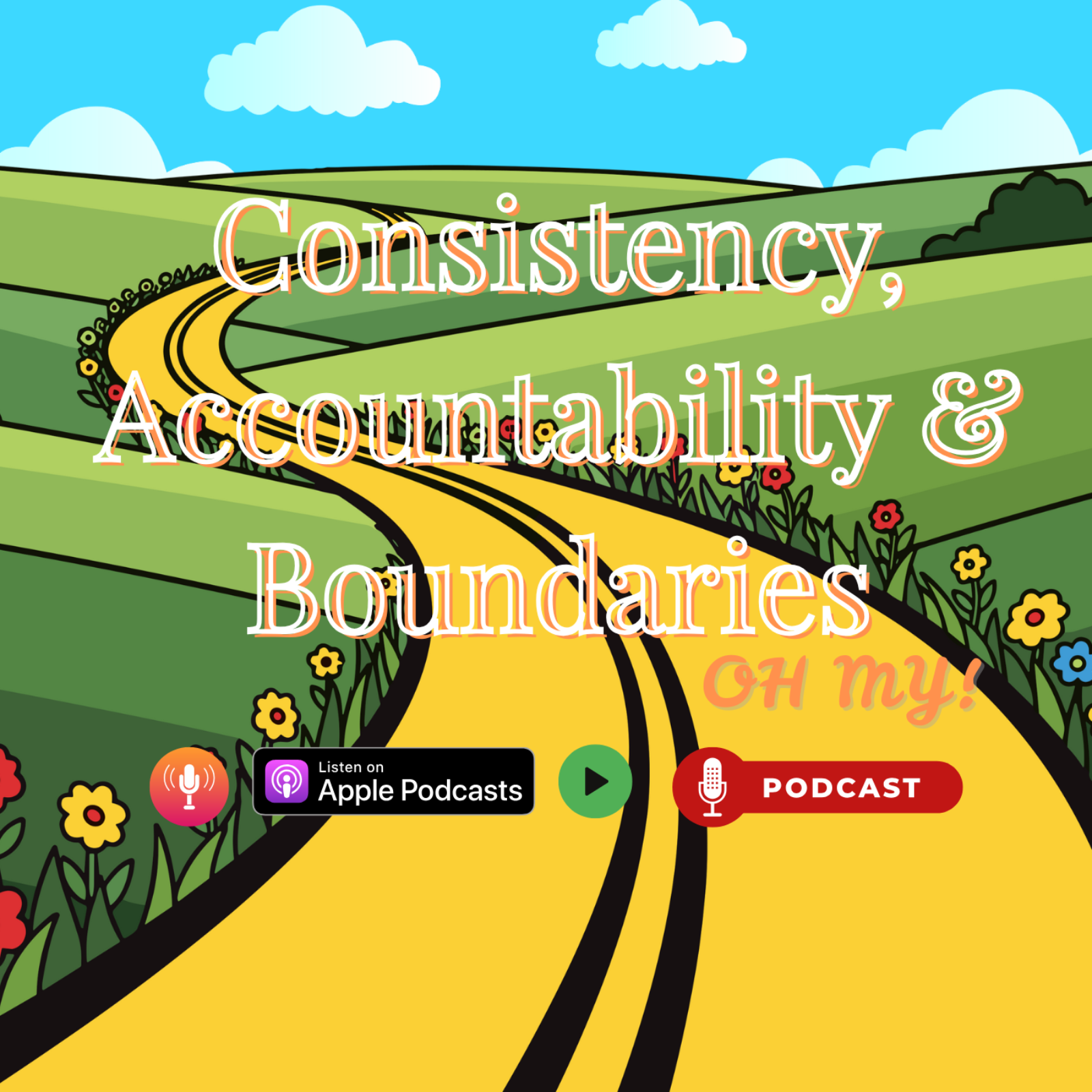 Consistency, Accountability, & Boundaries.. Oh MY! episode artwork