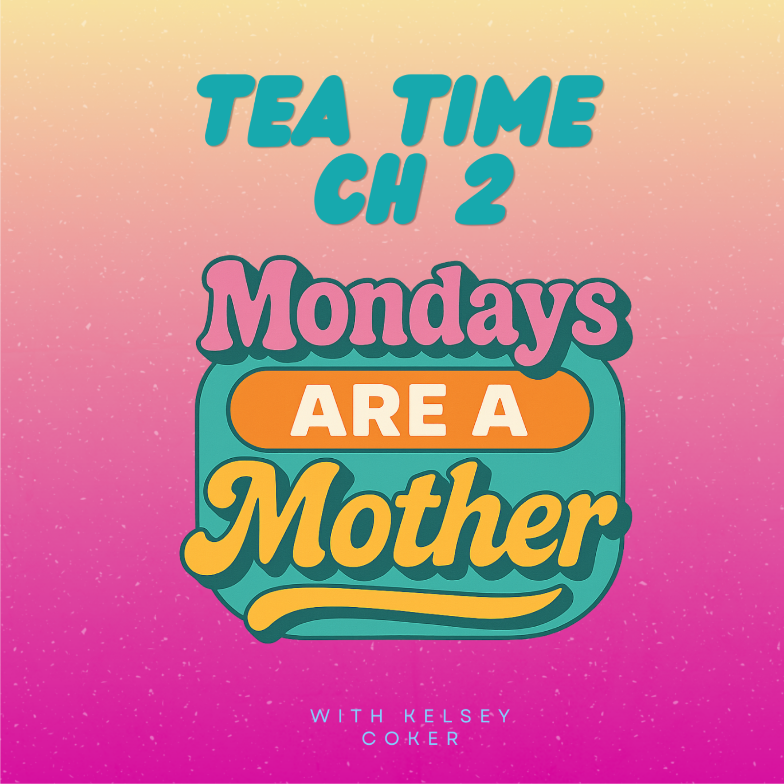 Tea Time Ch 2 With Kelsey Coker episode artwork