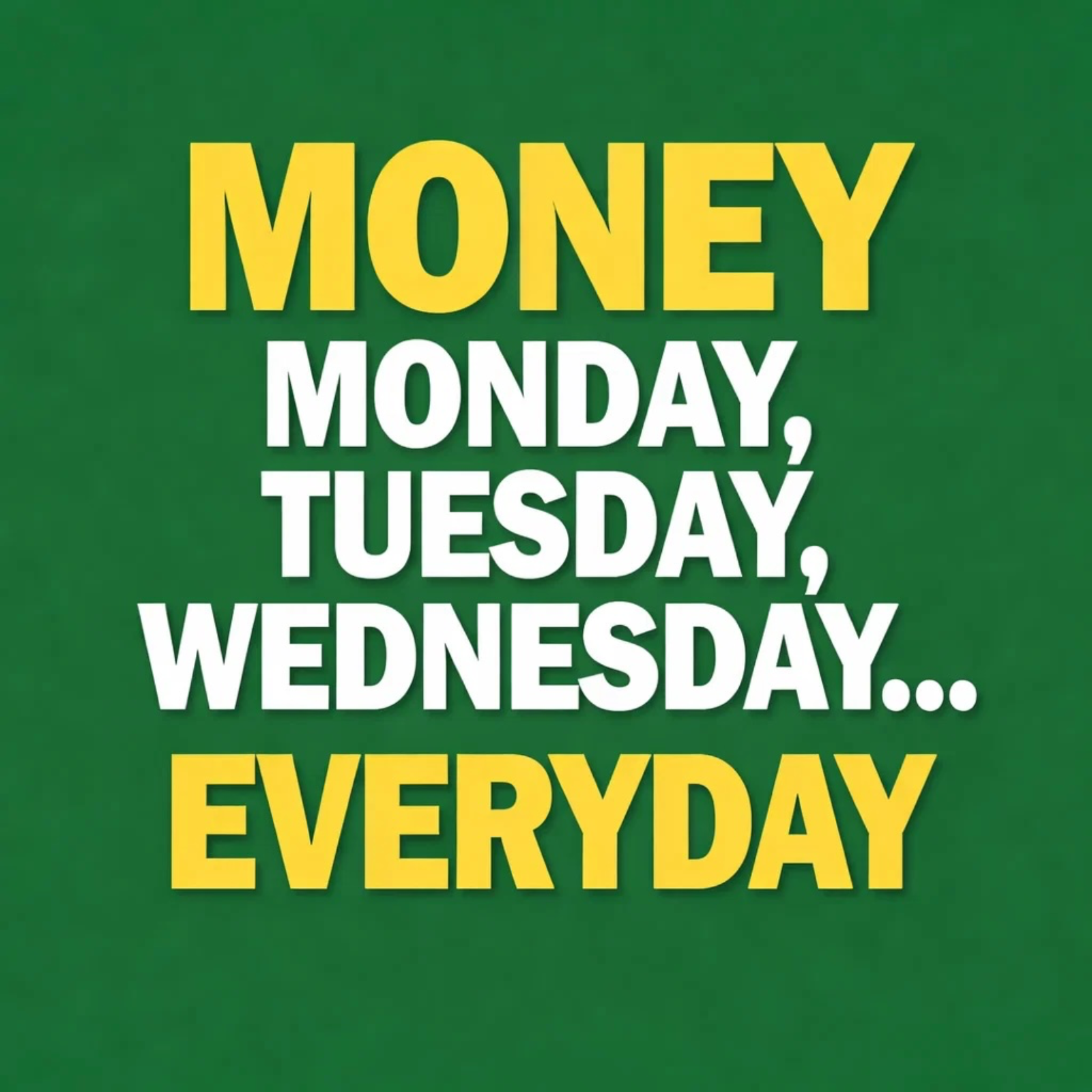 Money Monday, Tuesday, Wednesday… Everyday podcast artwork